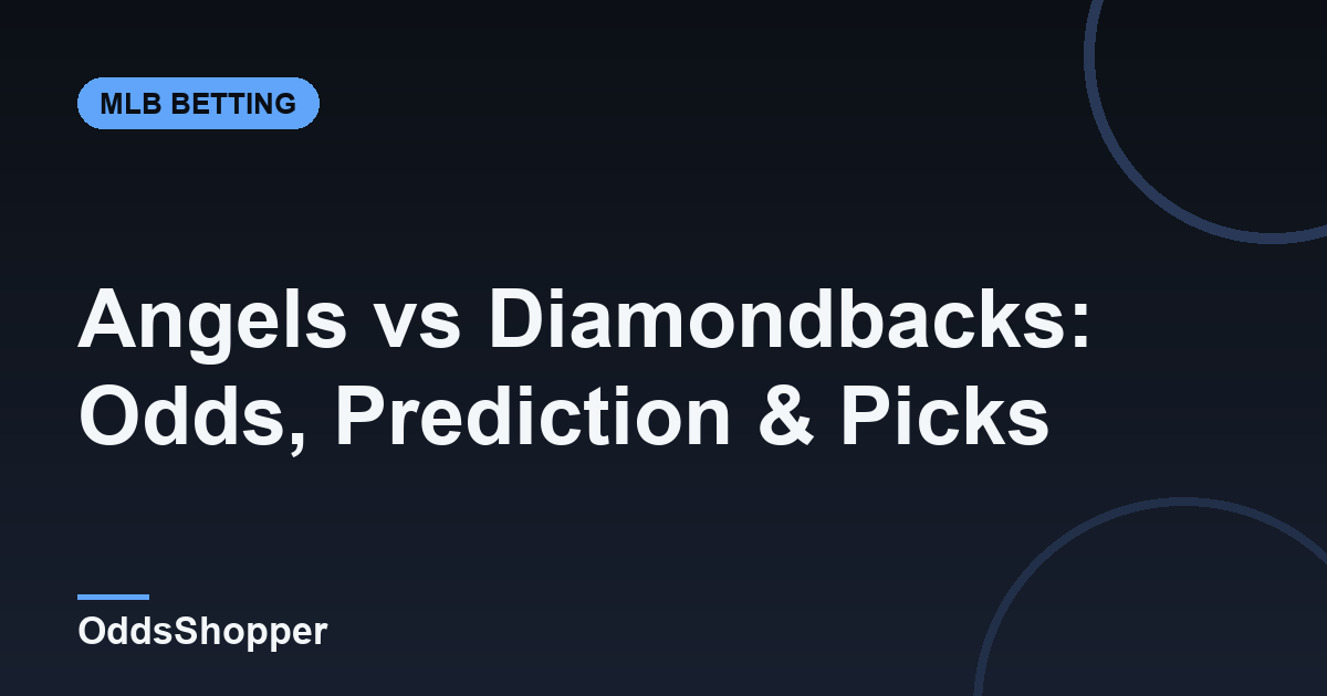 Angels vs Diamondbacks Prediction & Odds (June 17)