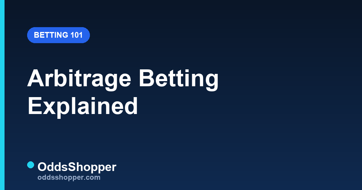 Arbitrage Betting Explained: Win No Matter Who Wins (2026)