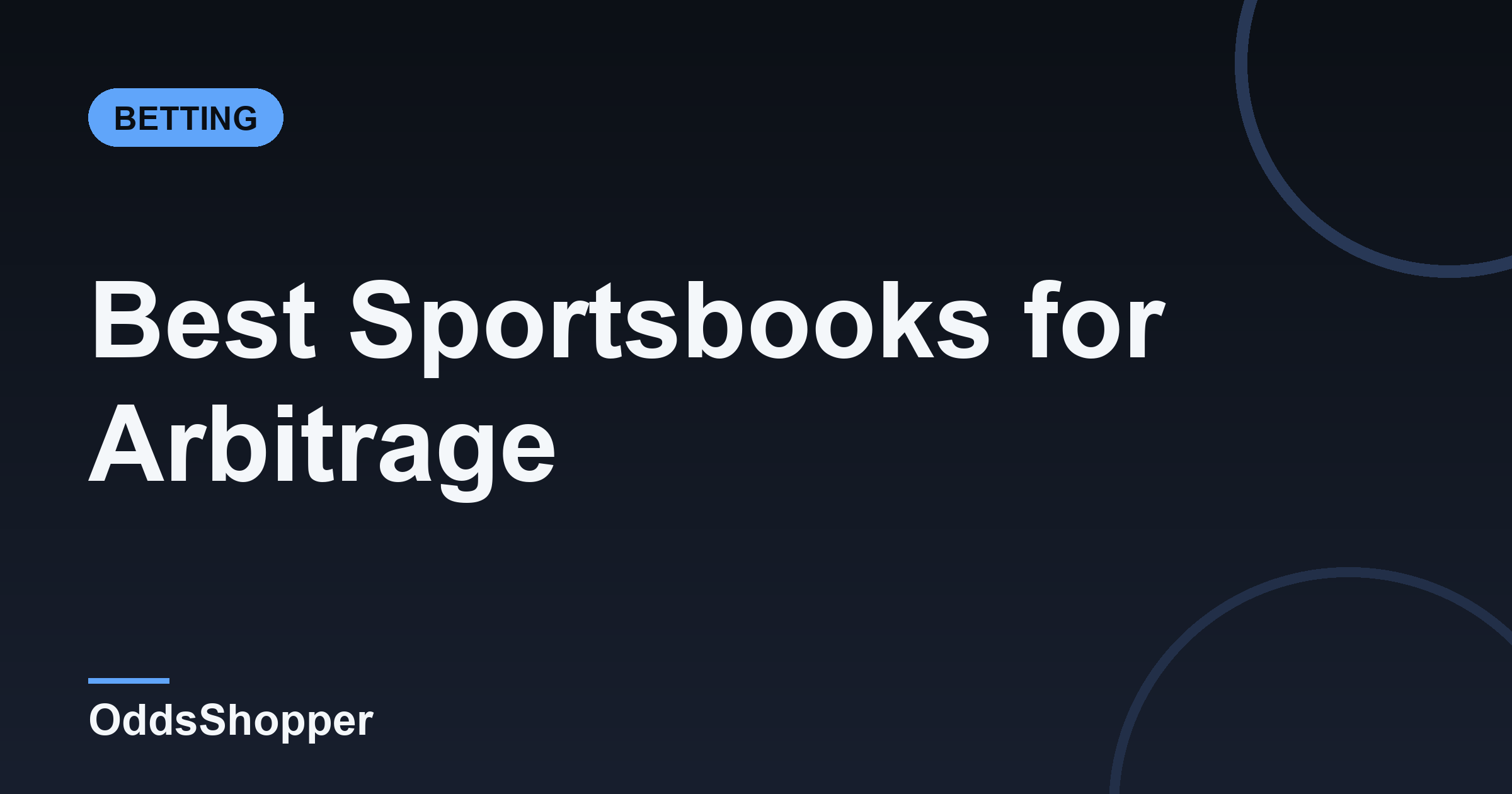 Best Sportsbooks For Arbitrage Betting: What To Look For