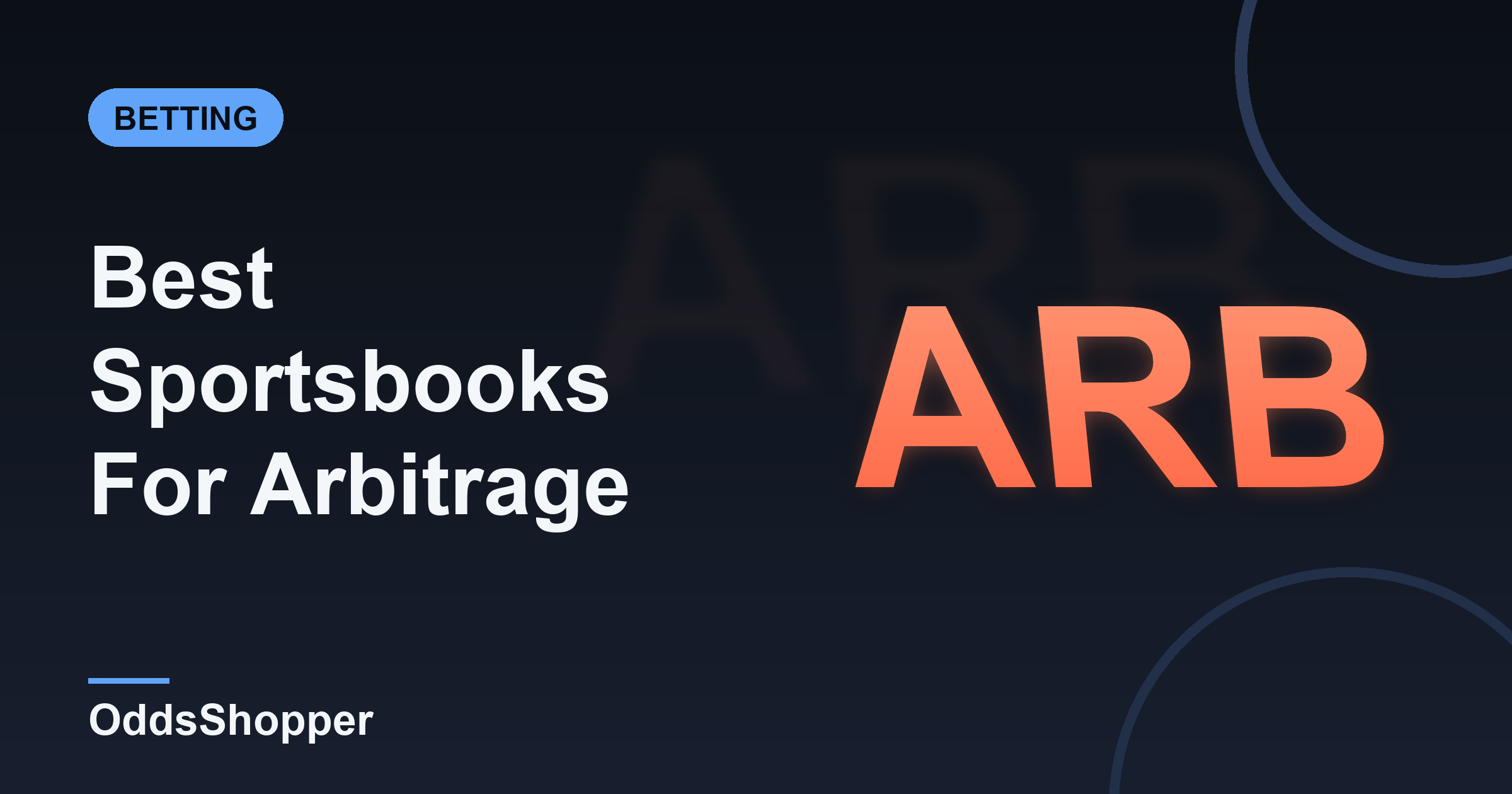 Best Sportsbooks For Arbitrage Betting: What To Look For