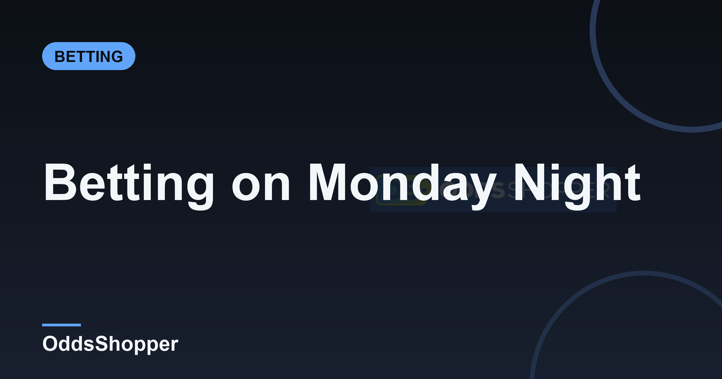 Betting On Monday Night Football: Primetime NFL Strategy