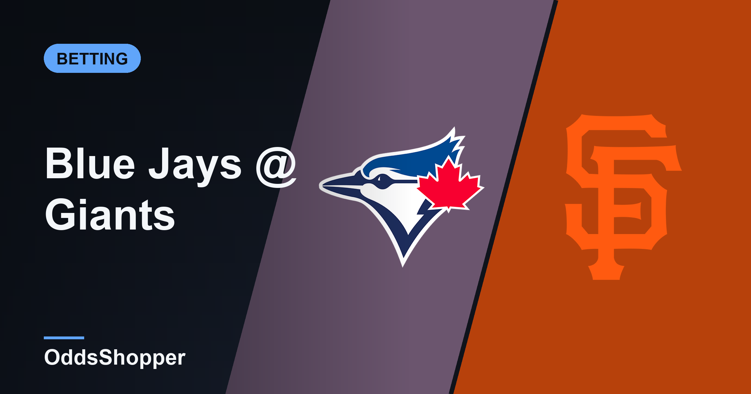 Blue Jays vs Giants Odds: Best Prices and +EV Edges