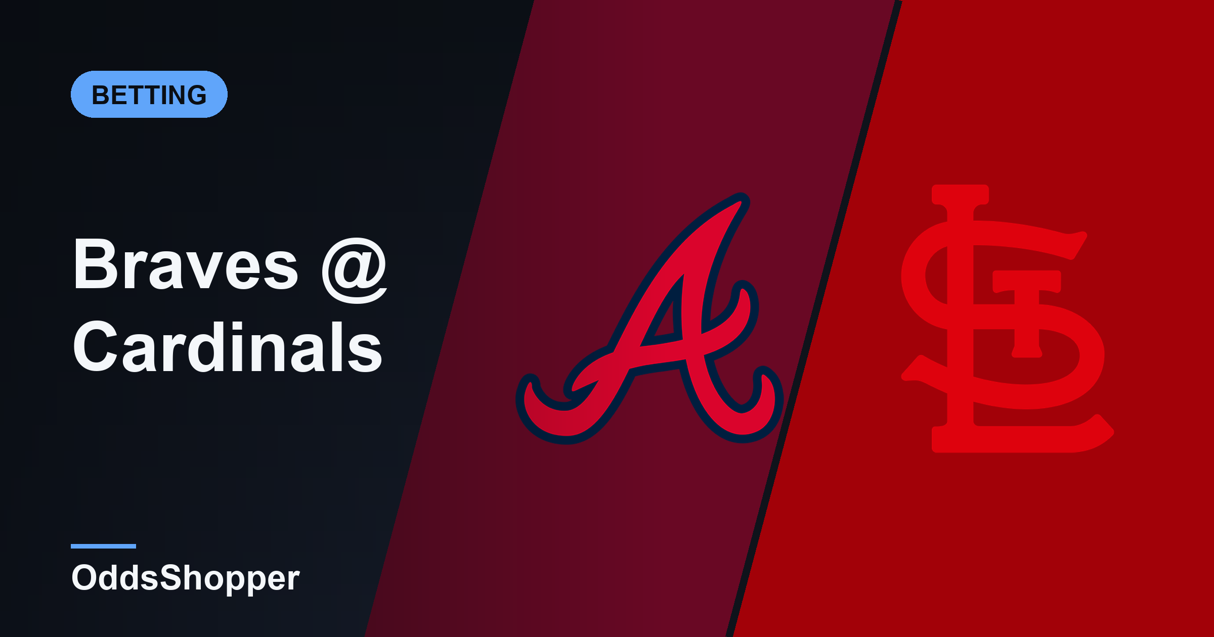 Braves vs Cardinals Odds: Best Prices and +EV Edges