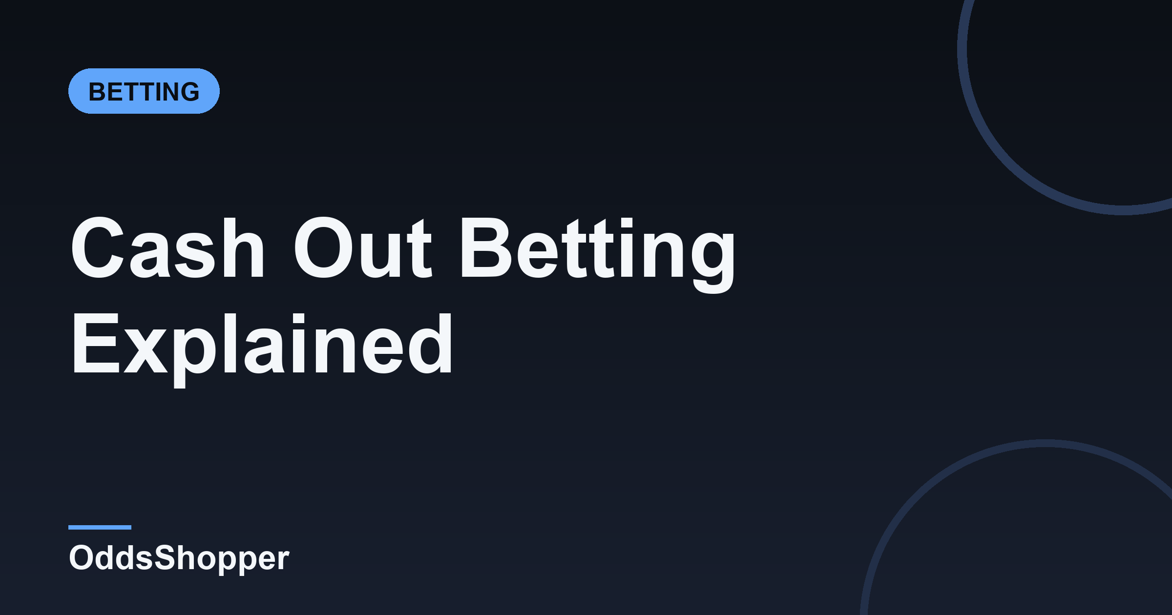 Cash Out Betting Explained: When It's Worth It