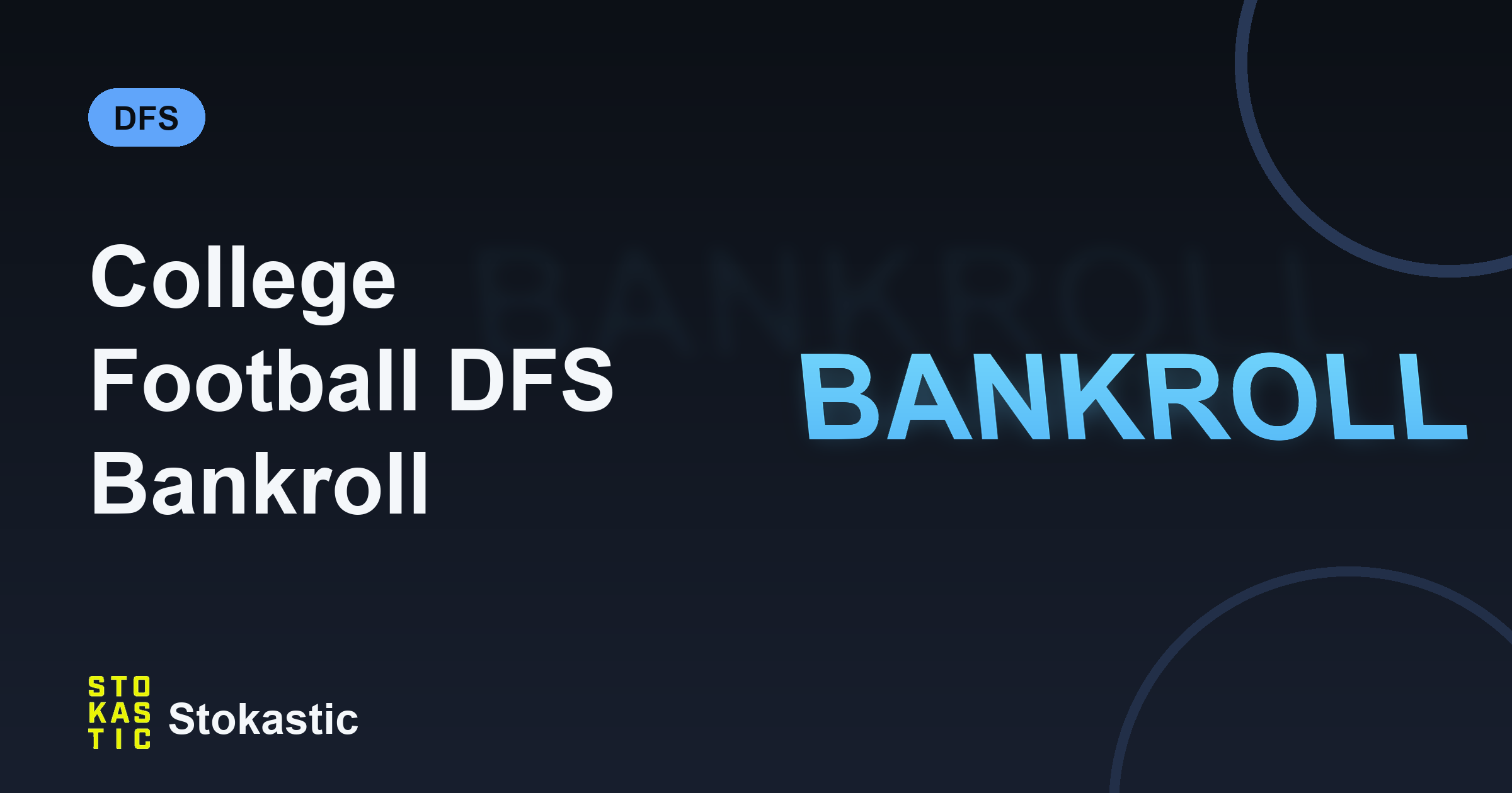 College Football DFS Bankroll Management Guide