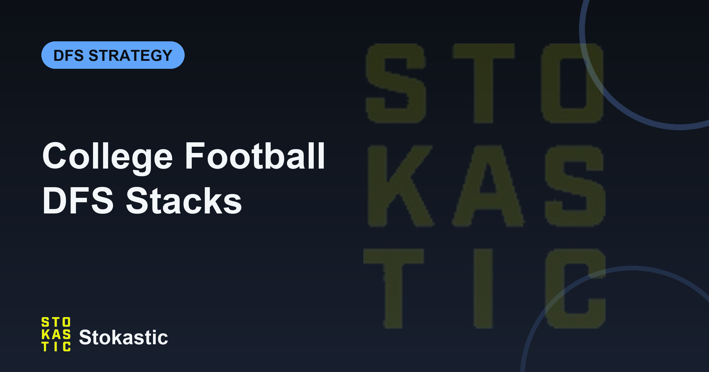 College Football DFS Stacks: A Complete Strategy Guide