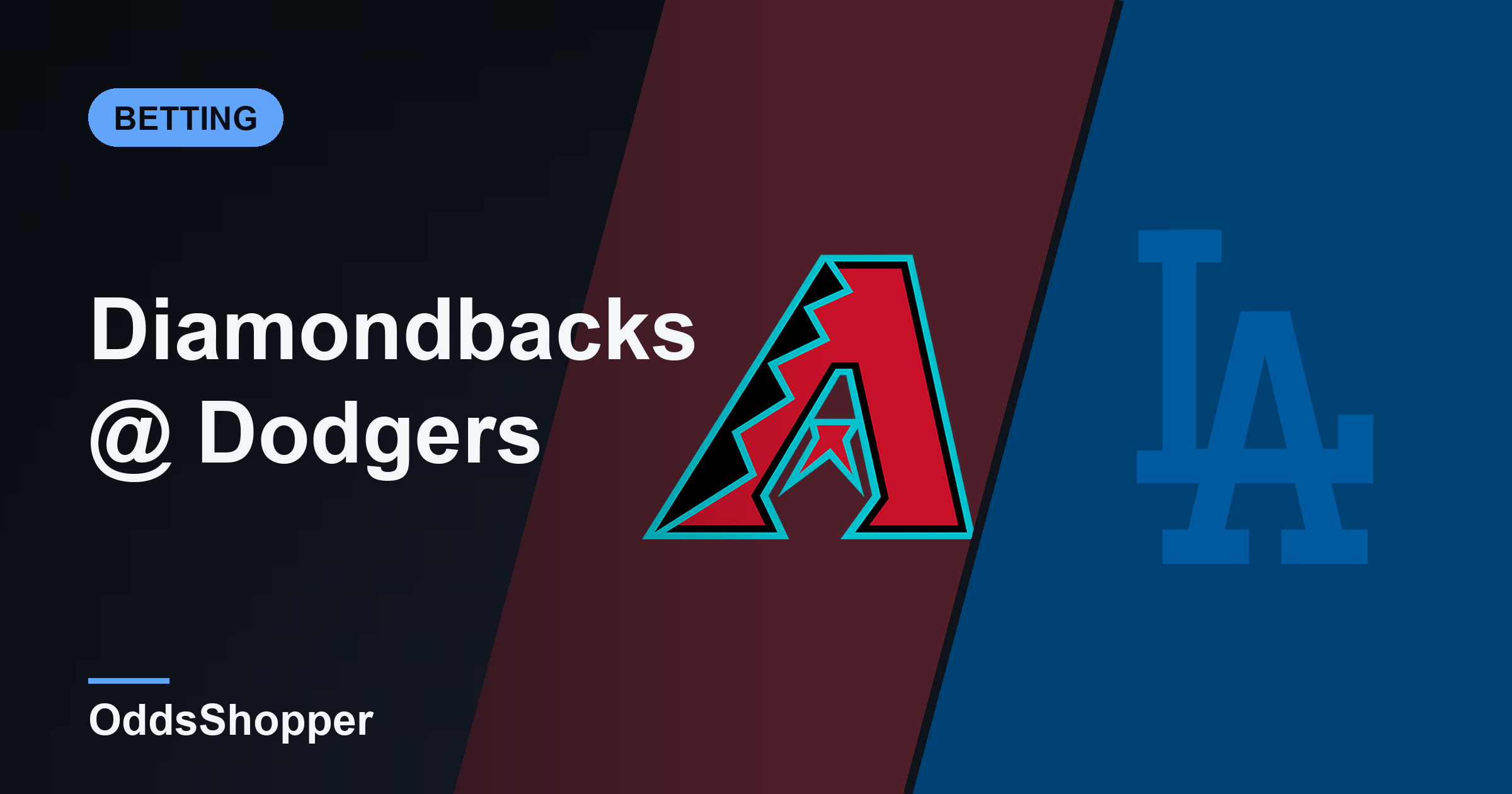 Diamondbacks Vs Dodgers Odds: Best Prices And +EV Edges