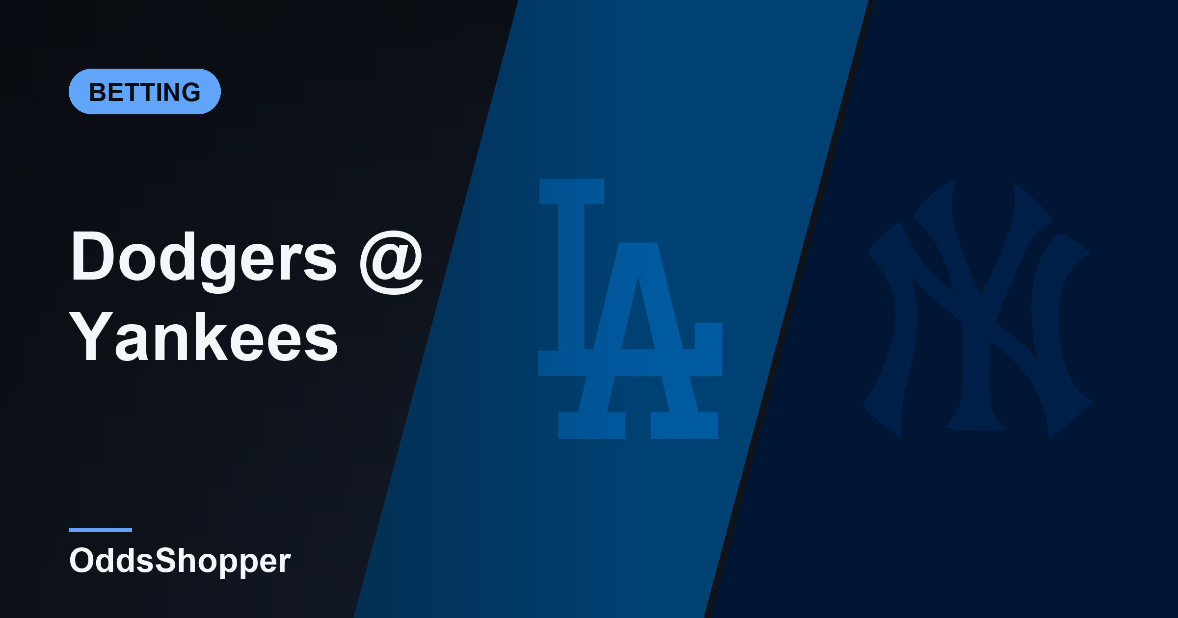 Dodgers vs Yankees Odds: Best Prices and +EV Edges