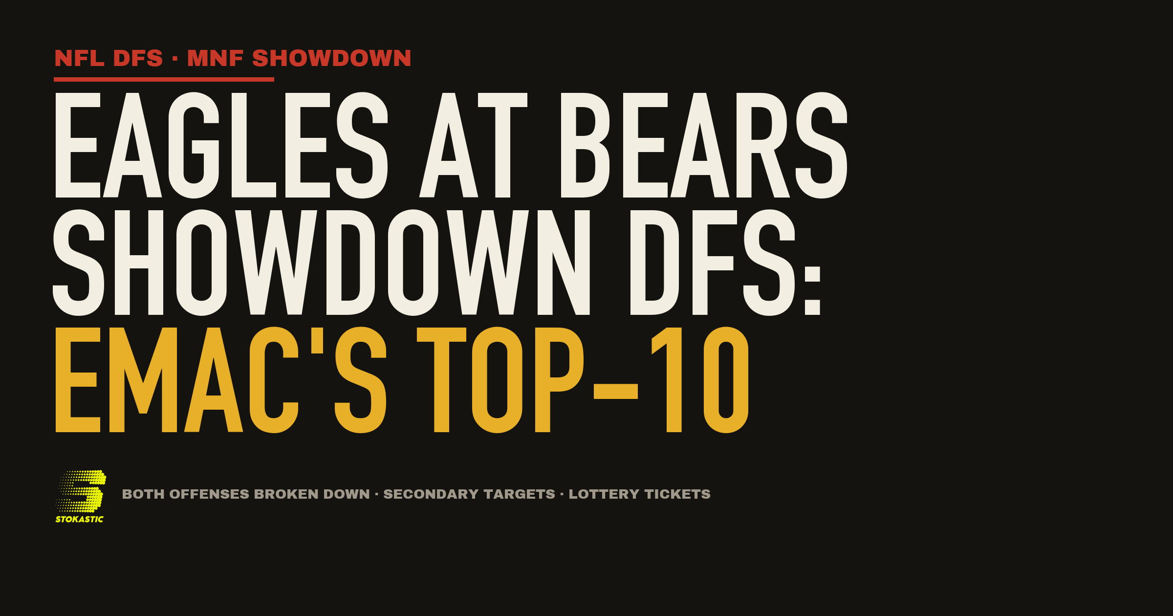 Eagles vs Bears Showdown DFS: EMac's Week 3 MNF Top-10
