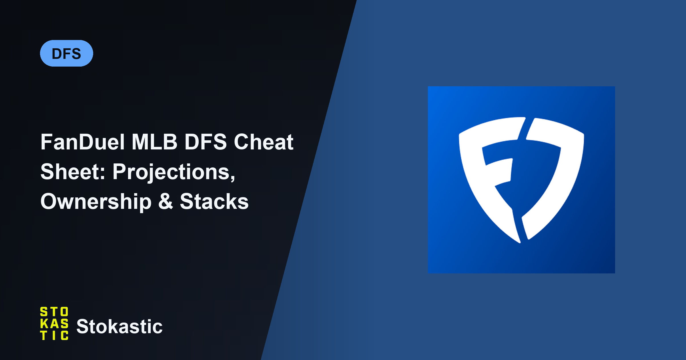 FanDuel MLB DFS Cheat Sheet: Projections, Ownership & Stacks | Stokastic