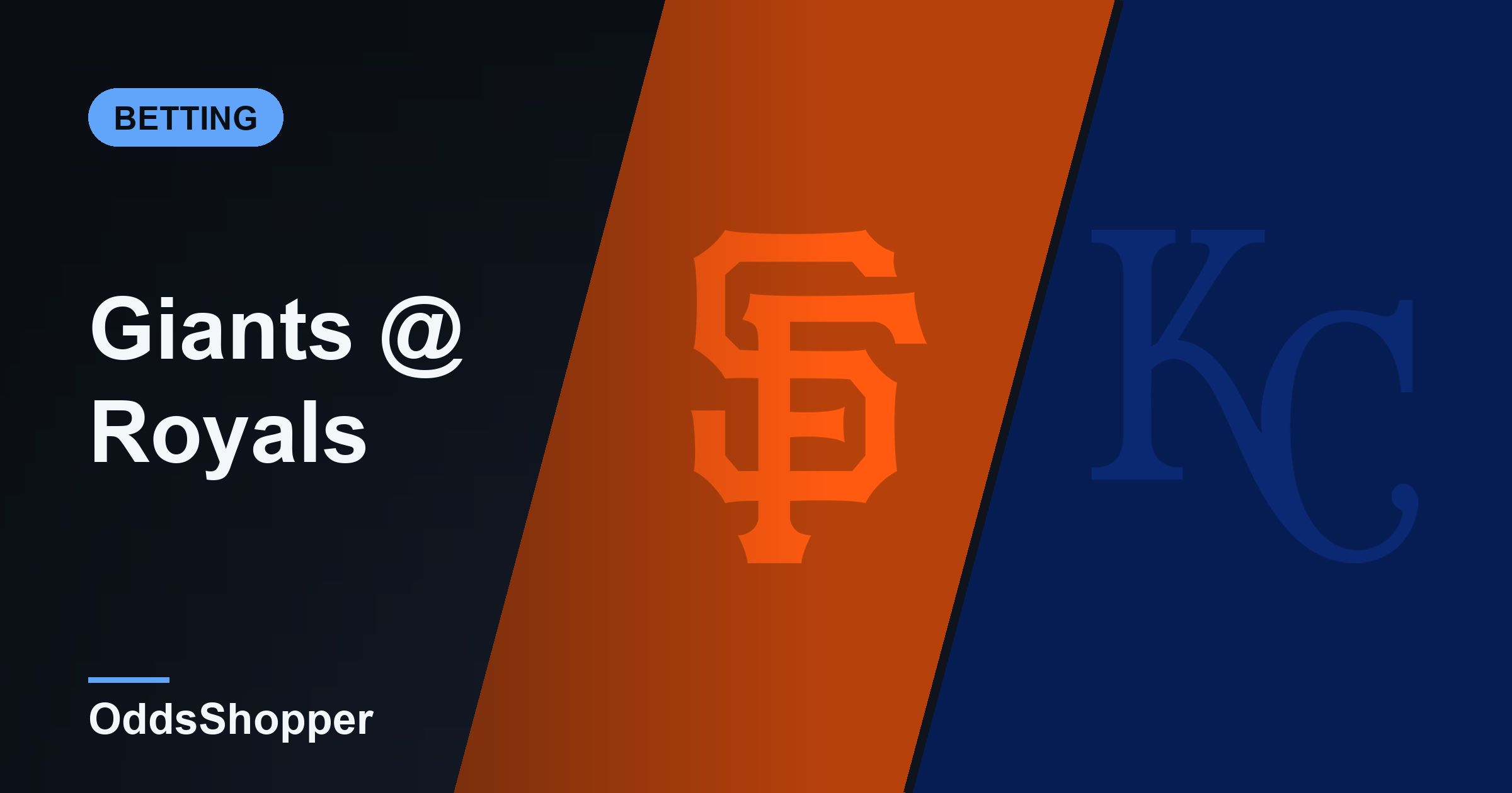Giants vs Royals Odds: Best Prices and +EV Edges
