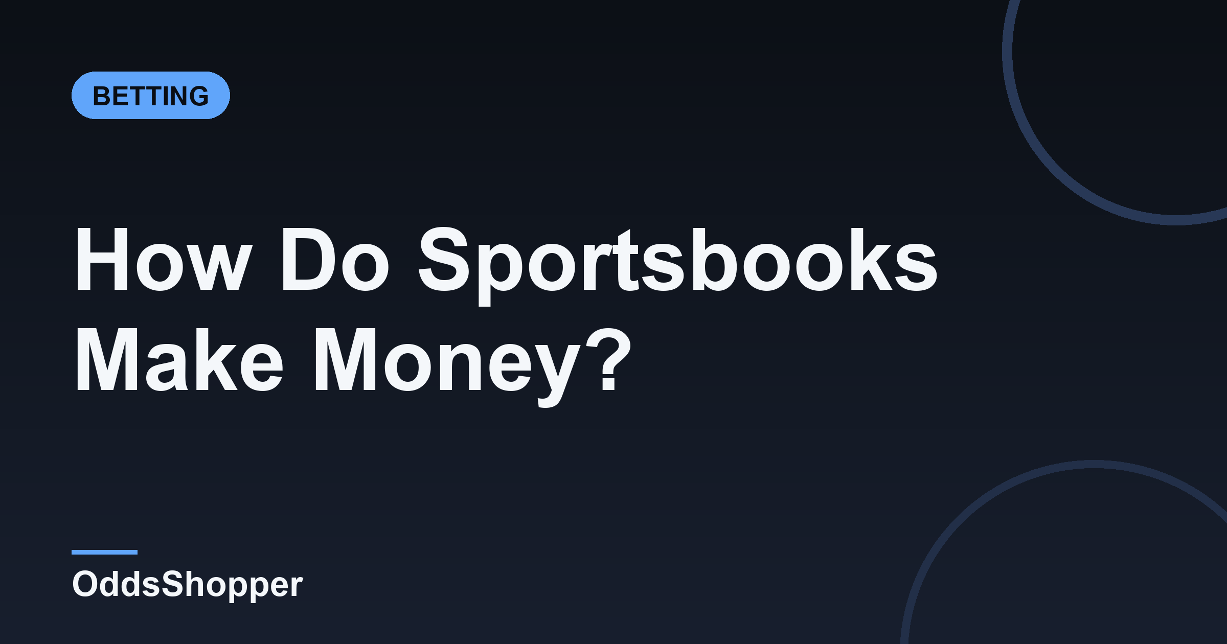 How Do Sportsbooks Make Money? The Vig And The Hold
