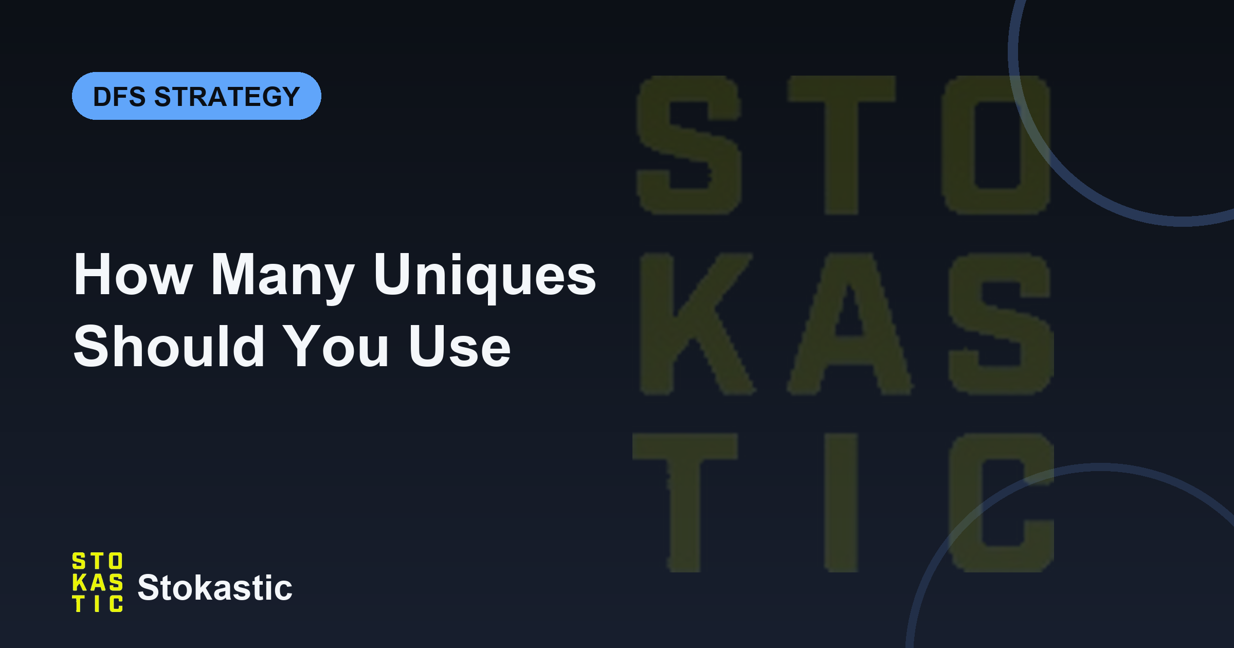 How Many Uniques Should You Use In DFS Lineups?
