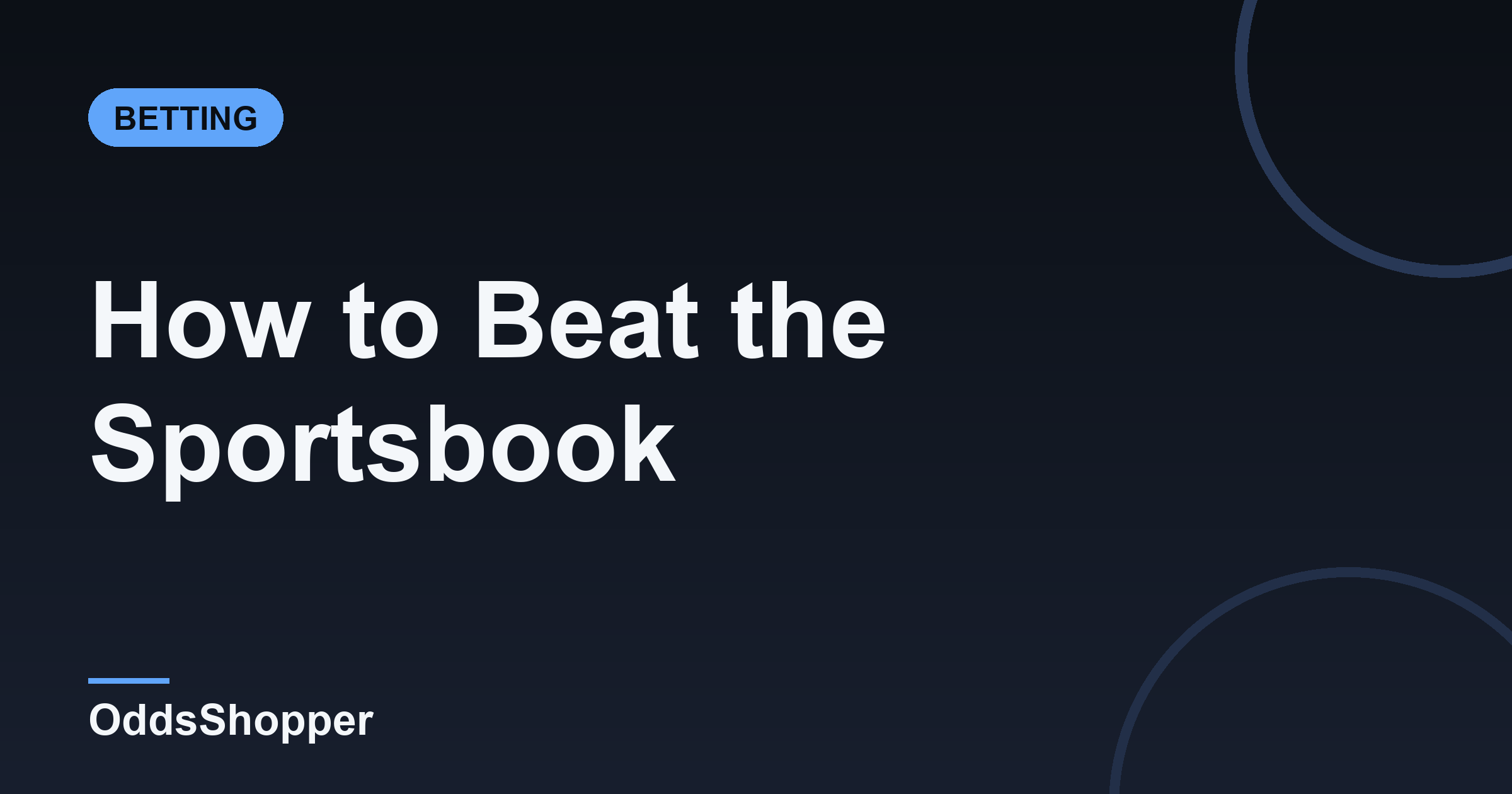 How To Beat The Sportsbook: 5 Types Of Bettors Who Consistently Win