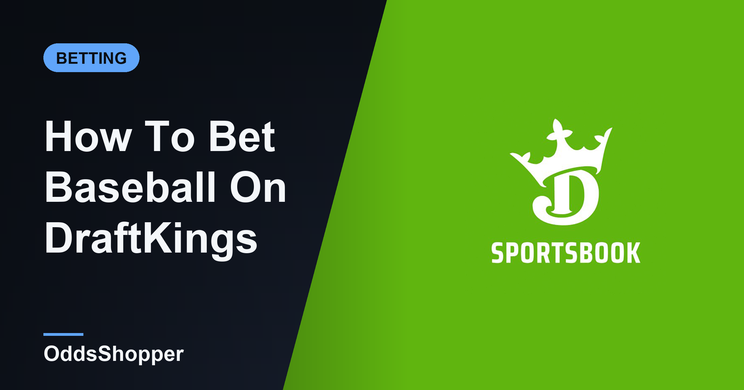 How To Bet Baseball On DraftKings: 3 Markets Explained