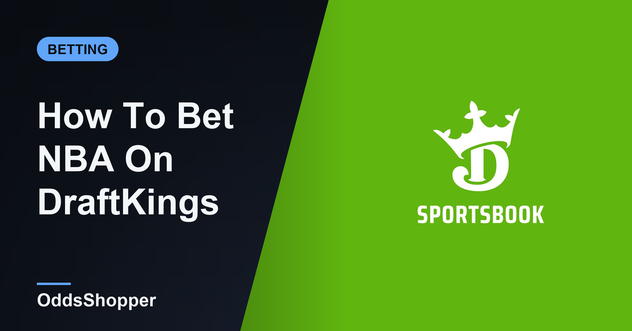 How To Bet NBA On DraftKings: A Beginner's Guide