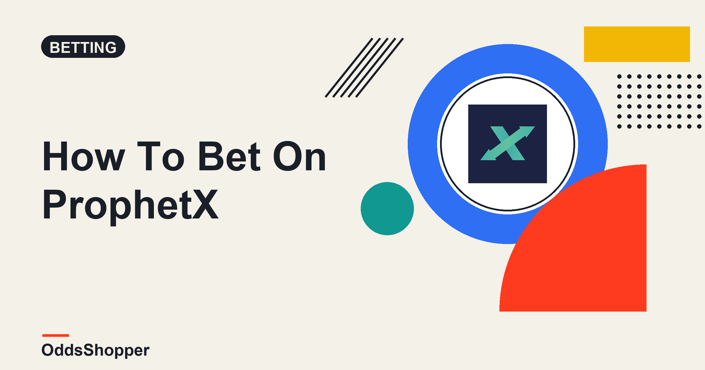 How To Bet On ProphetX: Exchange Mechanics Explained