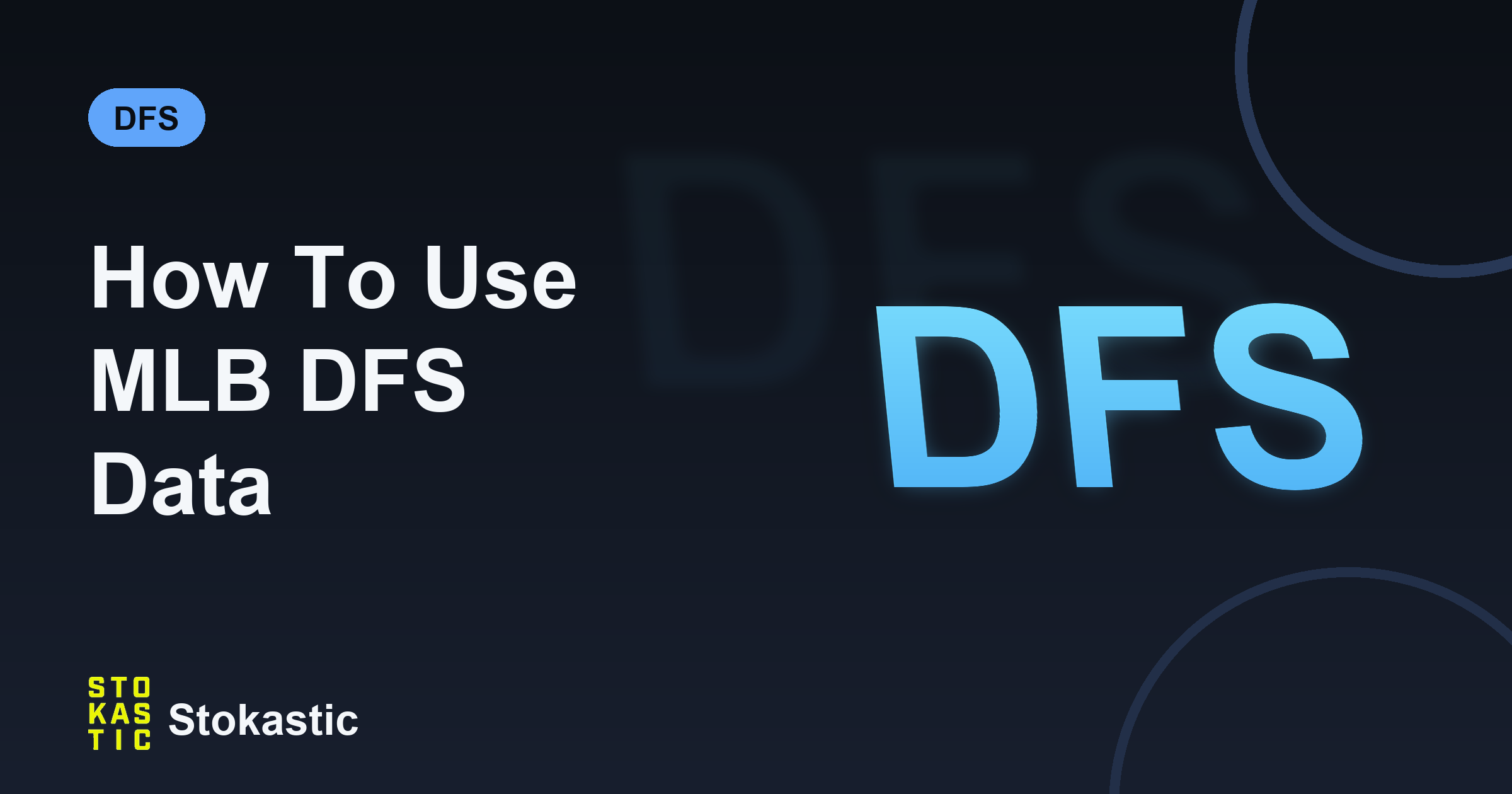 How To Use MLB DFS Data: The Stokastic DataHub