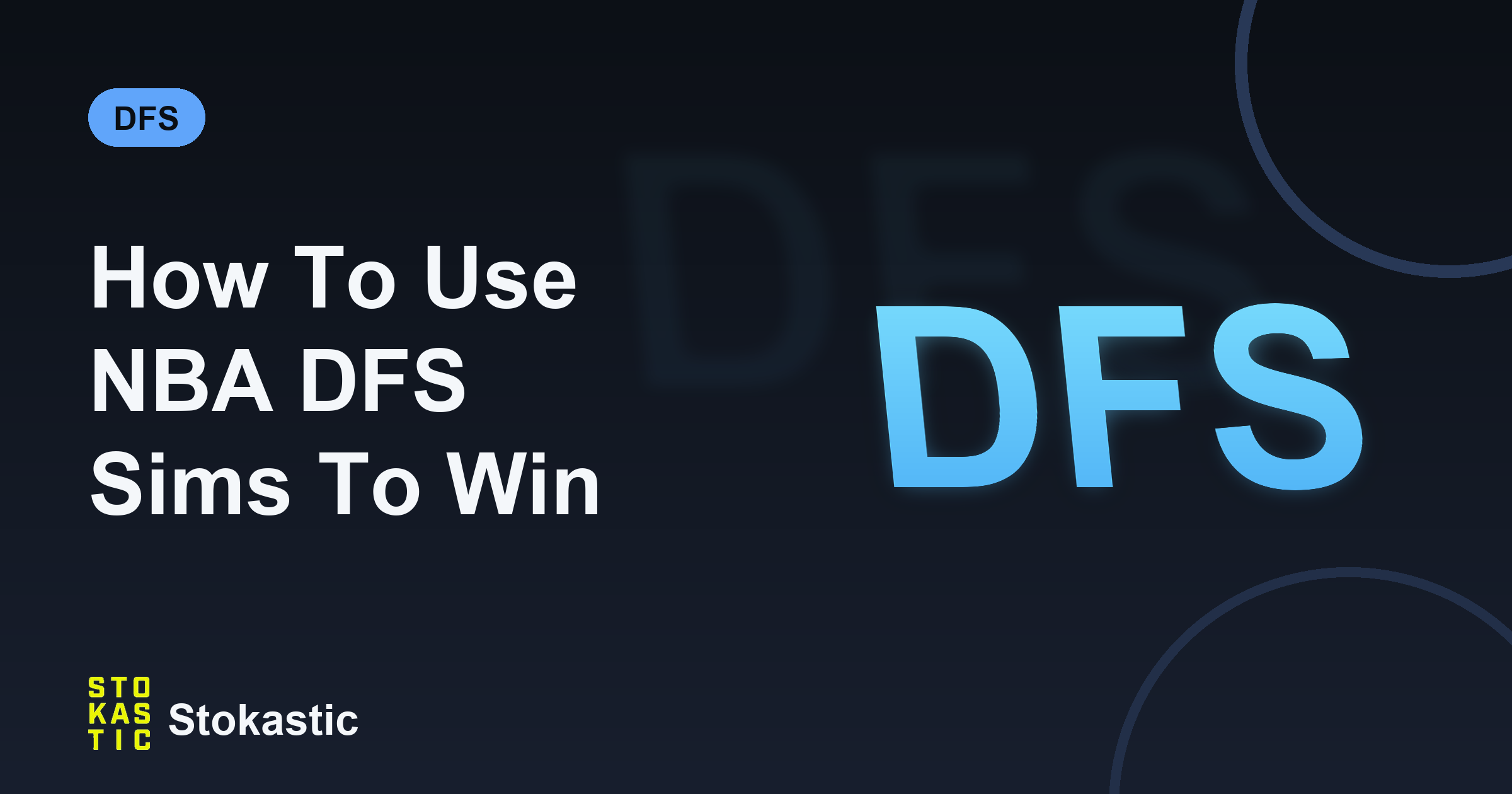 How To Use NBA DFS Sims To Win On DK & FanDuel
