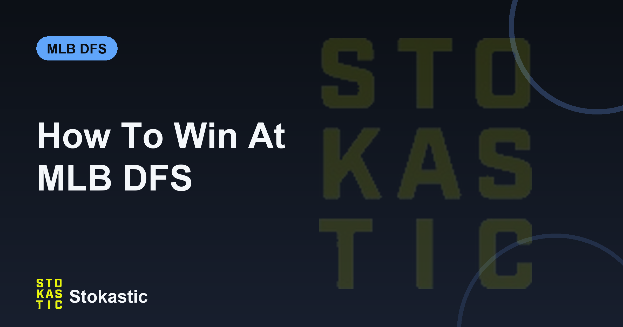 How To Win At MLB DFS: A Daily Fantasy Baseball Guide
