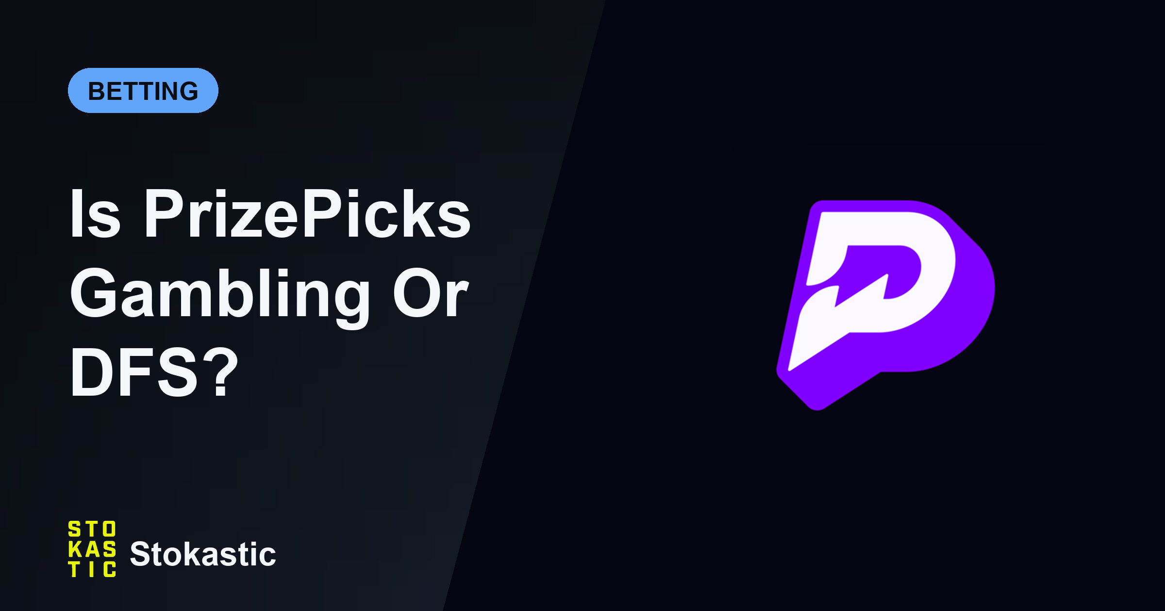 Is PrizePicks Gambling Or DFS? The Real Answer