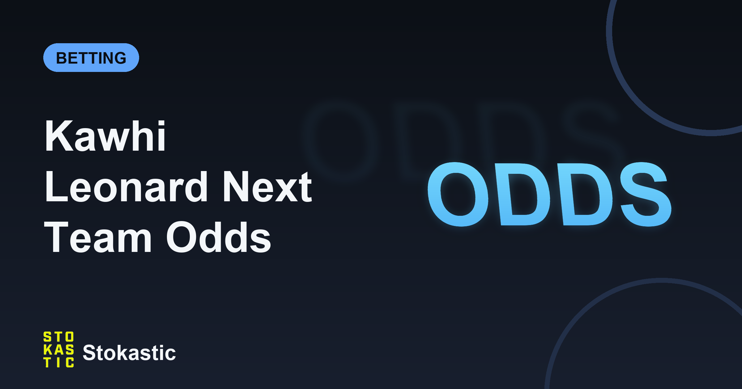 Kawhi Leonard Next Team Odds: Toronto Leads The Board