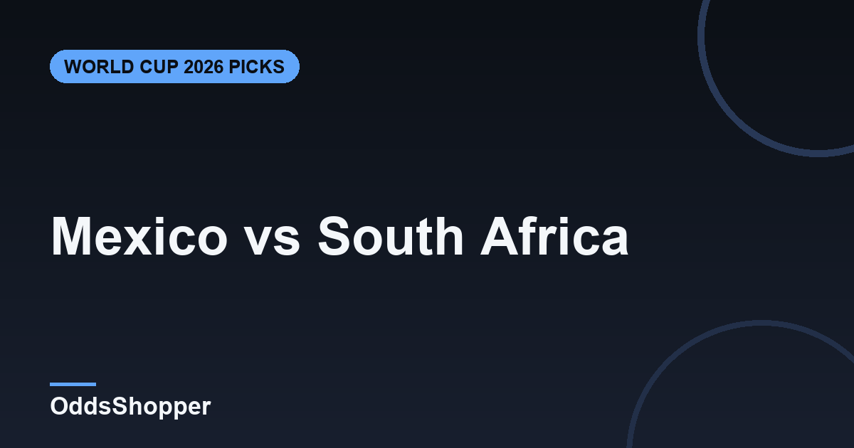 Mexico vs South Africa: World Cup 2026 Picks & Prediction