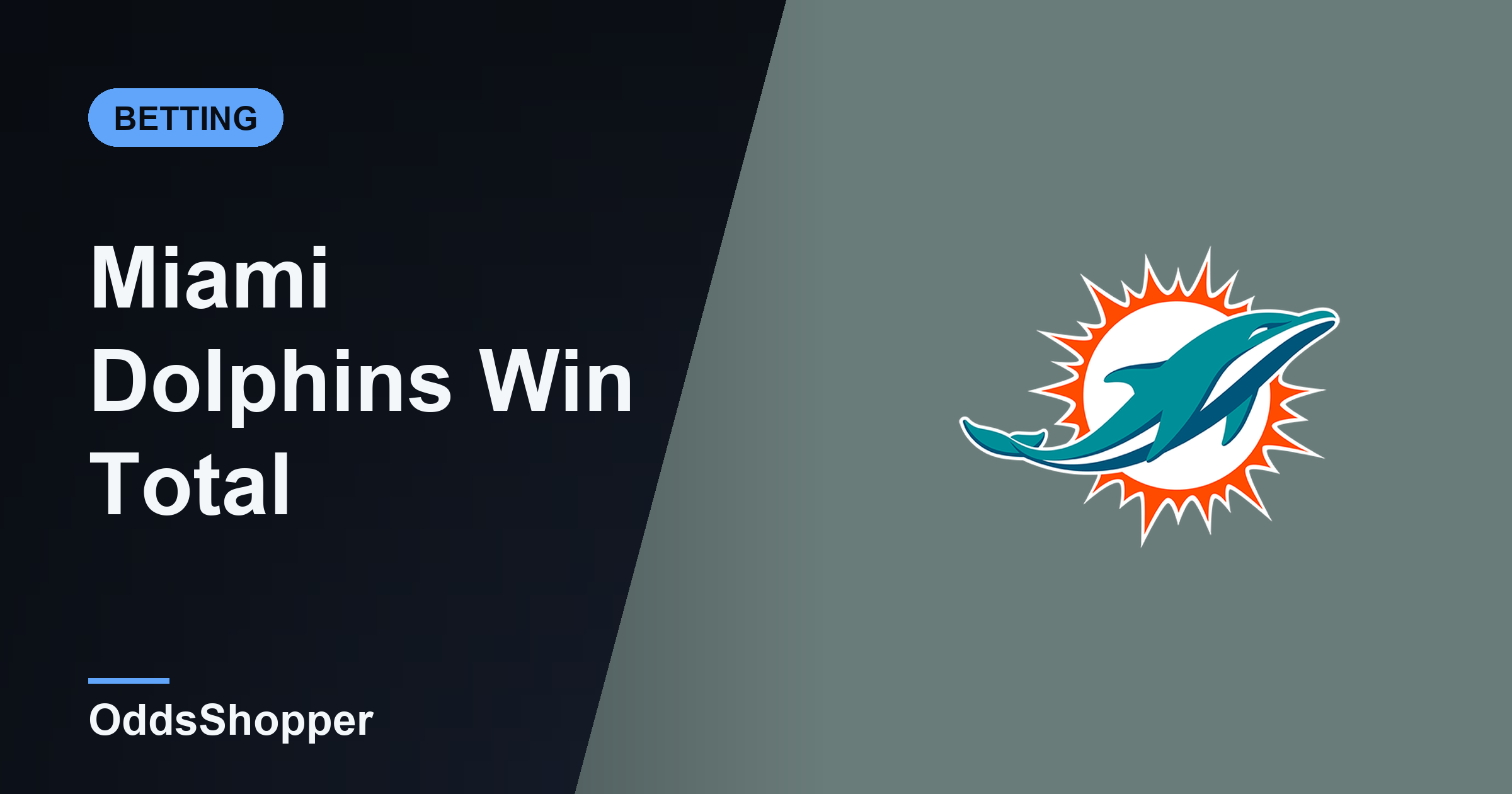 Miami Dolphins Win Total 2026: Over/Under Wins & Odds