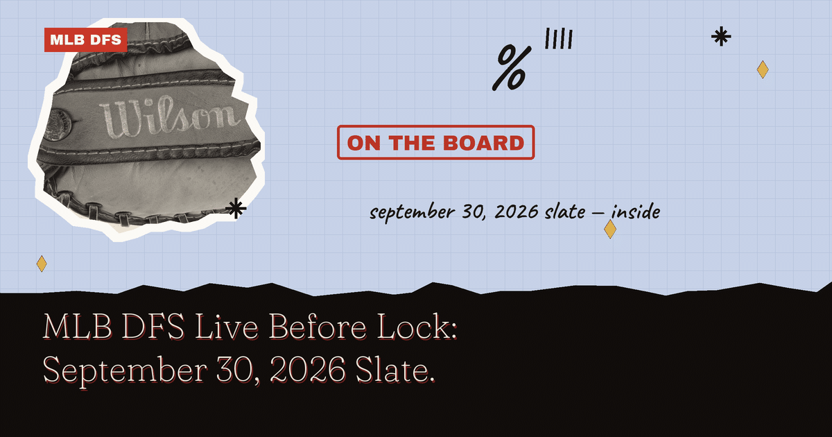 MLB DFS Live Before Lock: September 30, 2026 Slate