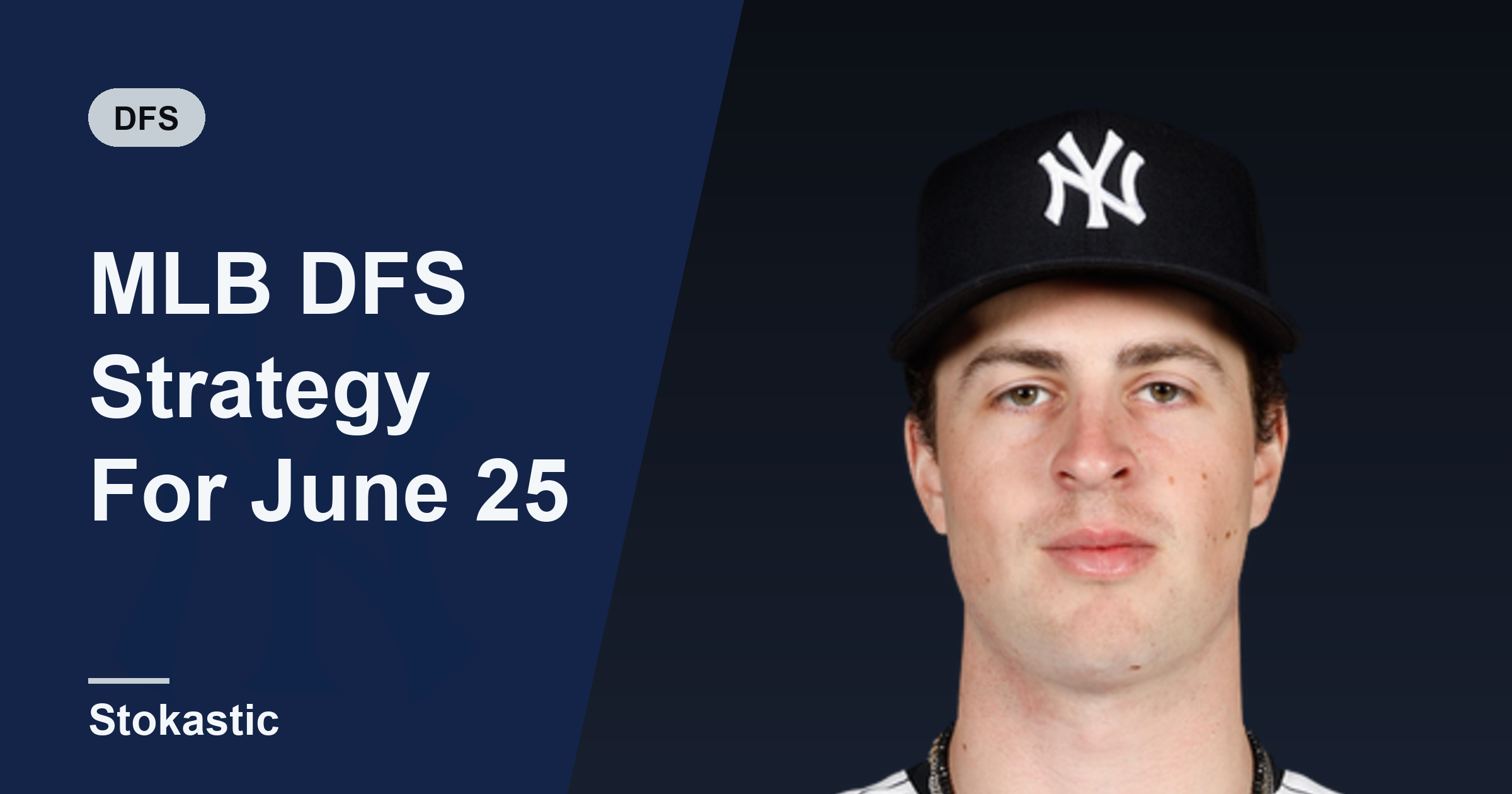 MLB DFS Strategy 6/25: Cheap Strikeout Arms & The Best Stack | Stokastic