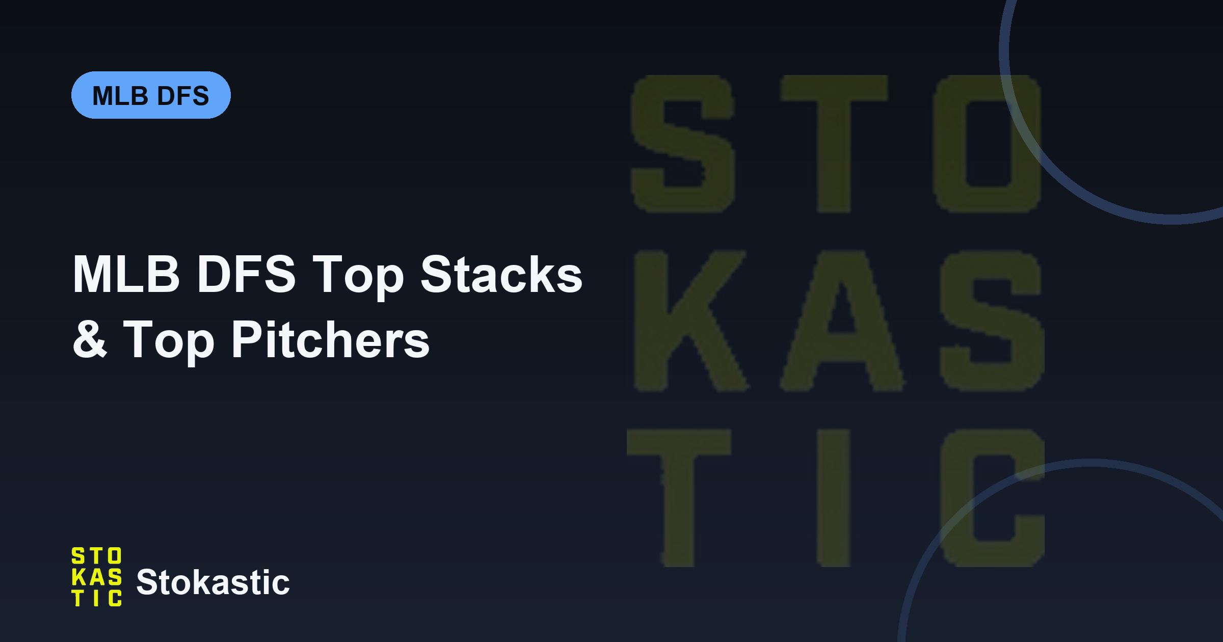 MLB DFS Top Stacks & Top Pitchers: June 27, 2026