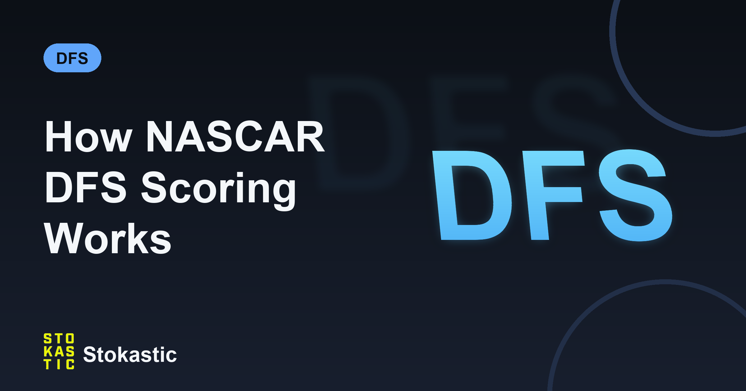 How NASCAR DFS Scoring Works (DraftKings & FanDuel)