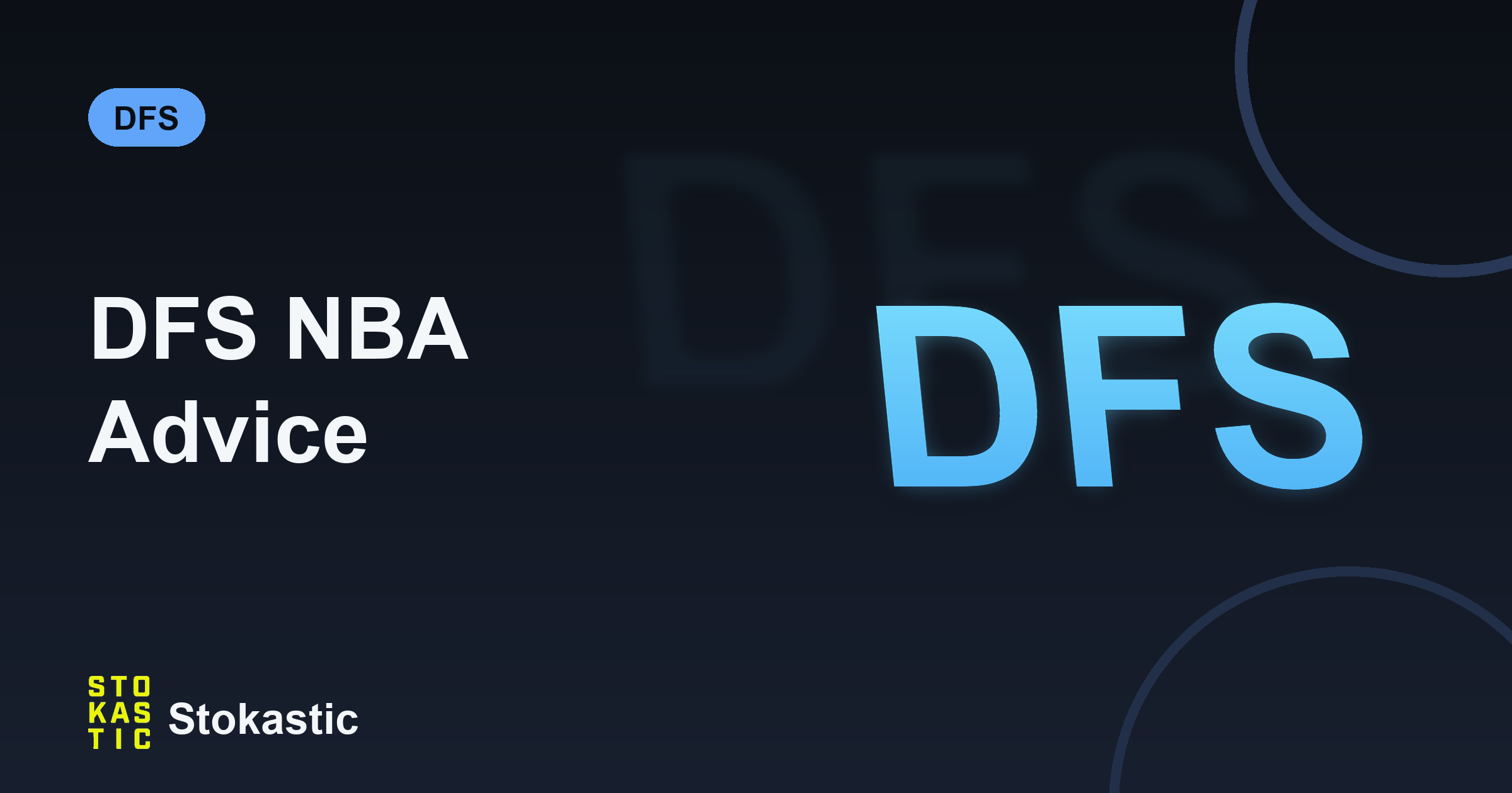 DFS NBA Advice: Win Bigger On DraftKings & FanDuel