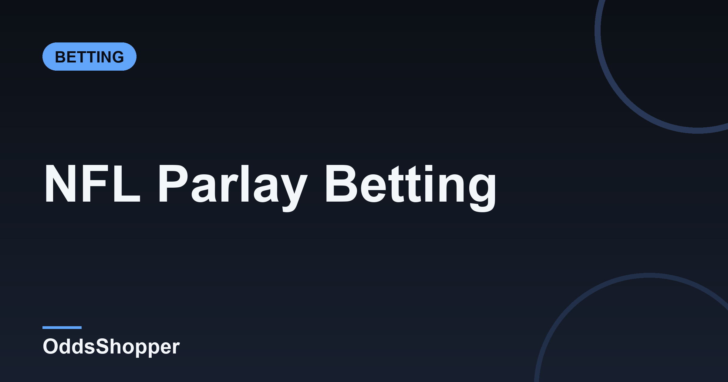 NFL Parlay Betting: Why Most Lose And How To Build +EV Ones