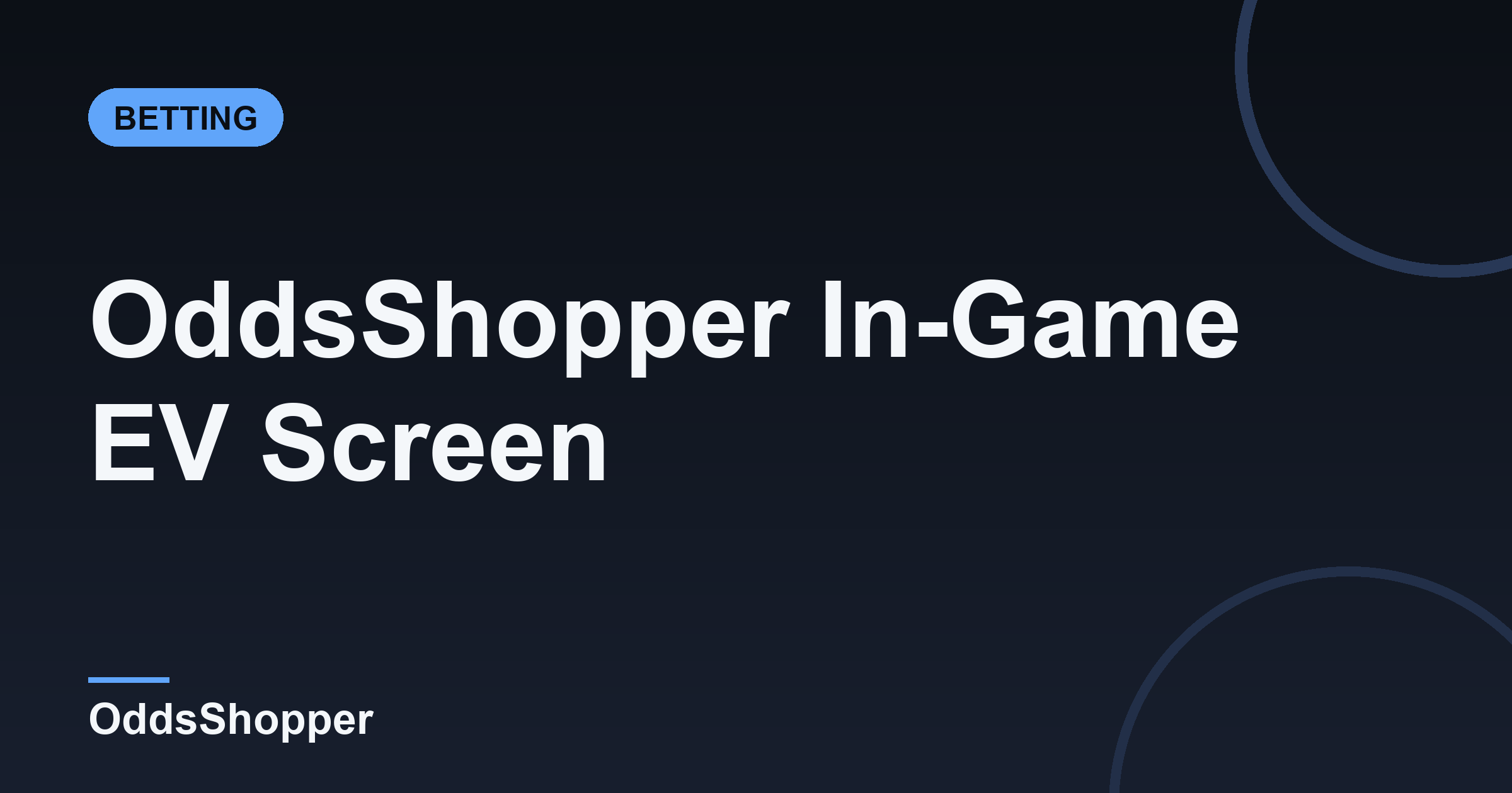 OddsShopper In-Game EV Screen: Customize Your Edge