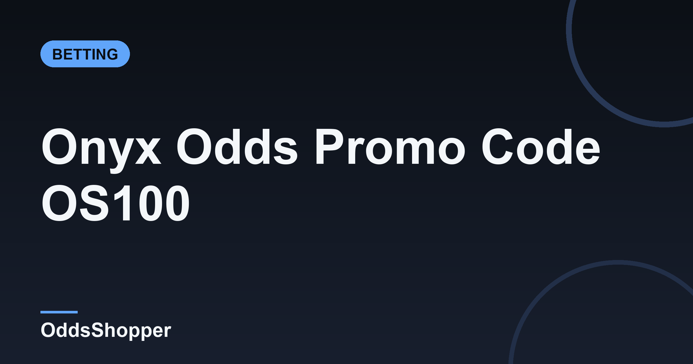 Onyx Odds Promo Code OS100: Get 100 In Bonus Picks