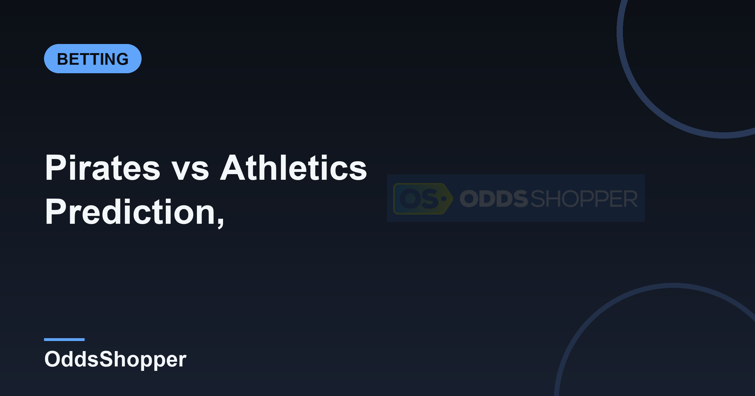 Pirates vs Athletics Prediction, Odds & Picks (June 17)