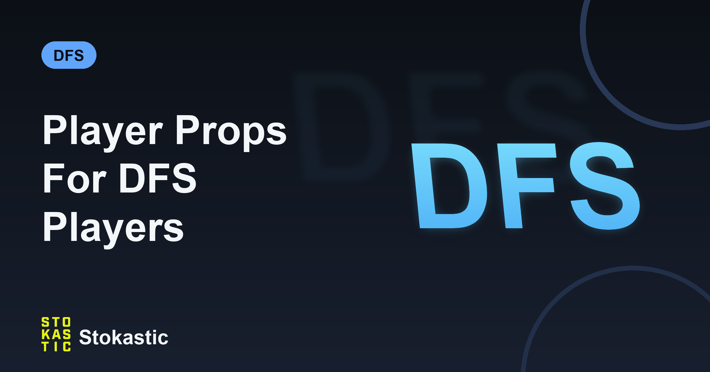 Player Props For DFS Players: How Your Edge Transfers
