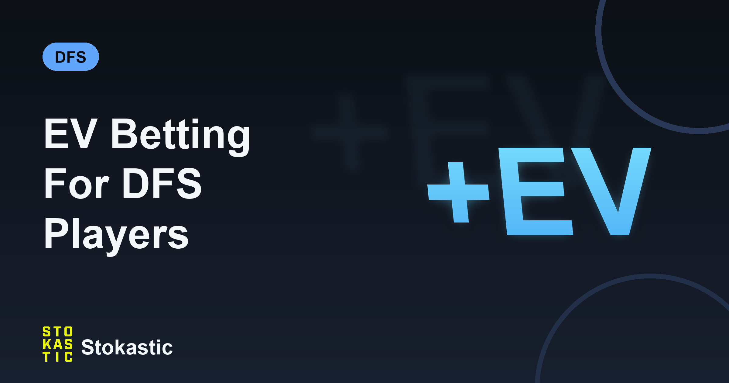 EV Betting For DFS Players: Why Positive Value Wins