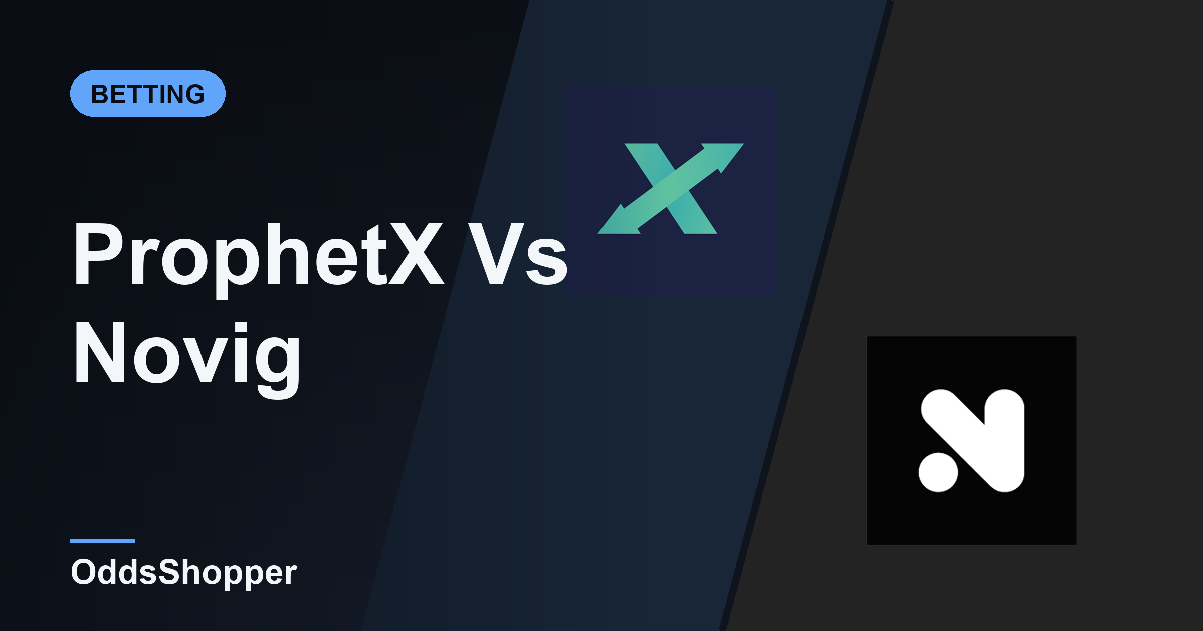 ProphetX Vs Novig: Which Betting Exchange Wins? (2026)