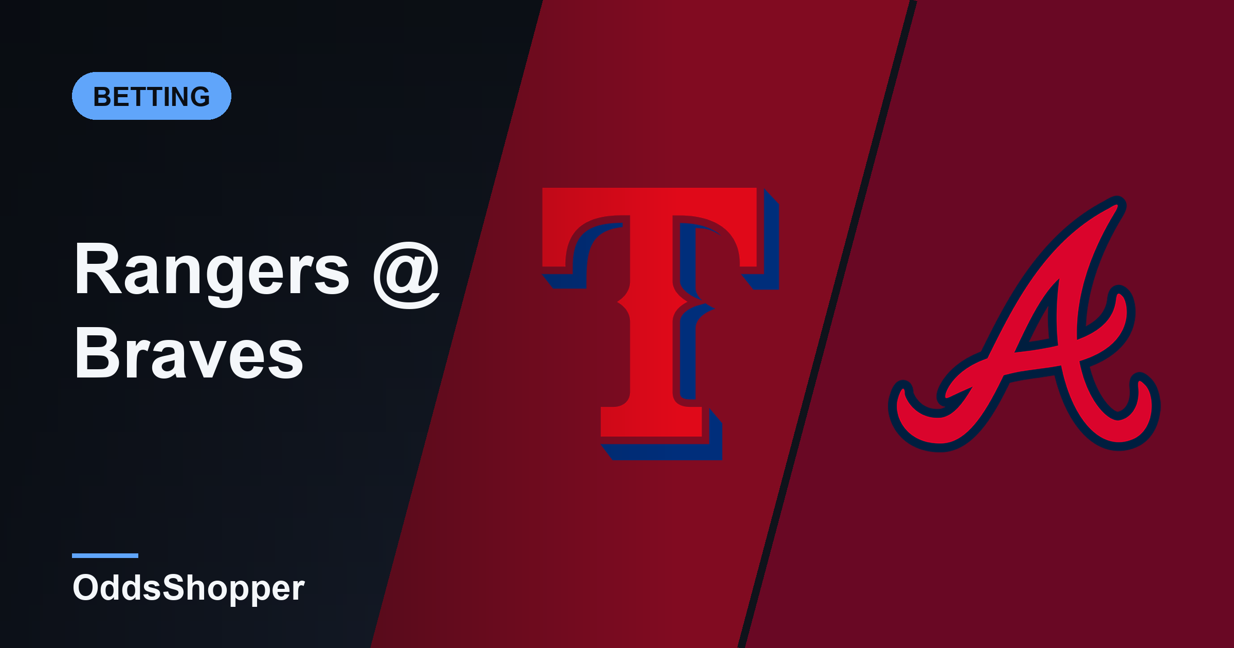 Rangers vs Braves Odds: Best Prices and +EV Edges
