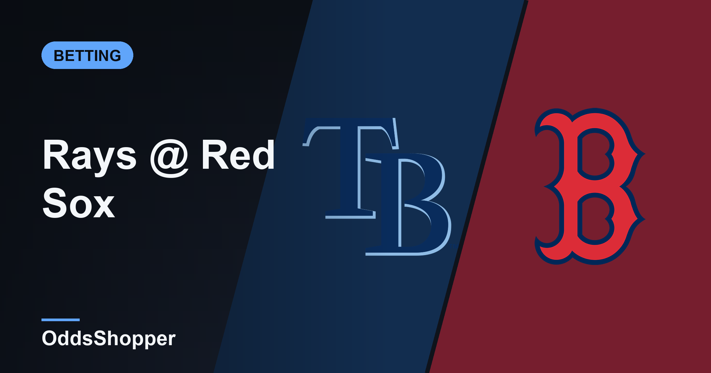 Rays Vs Red Sox Odds: Best Prices And +EV Edges