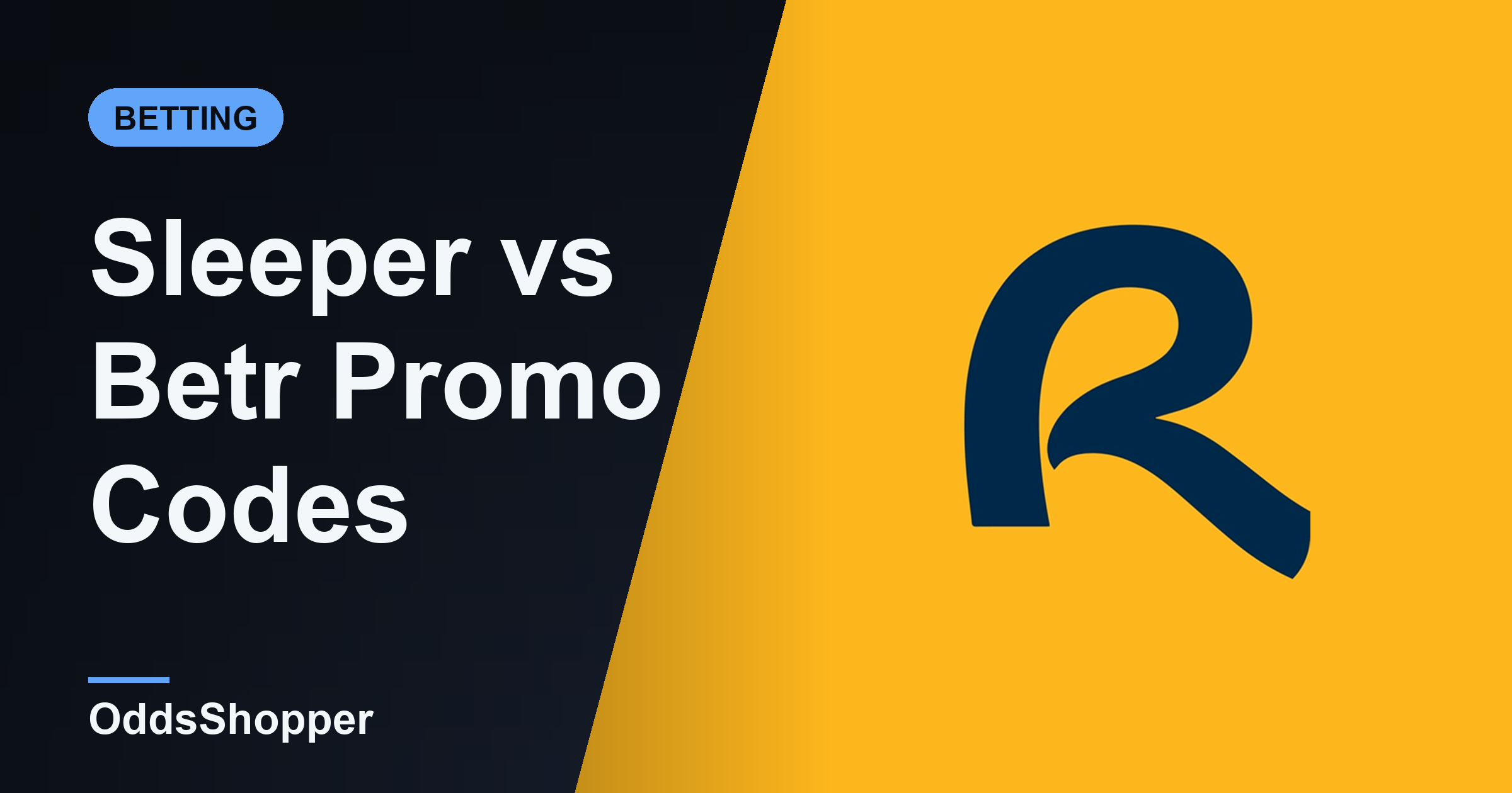 Sleeper Vs Betr Promo Codes (2026)