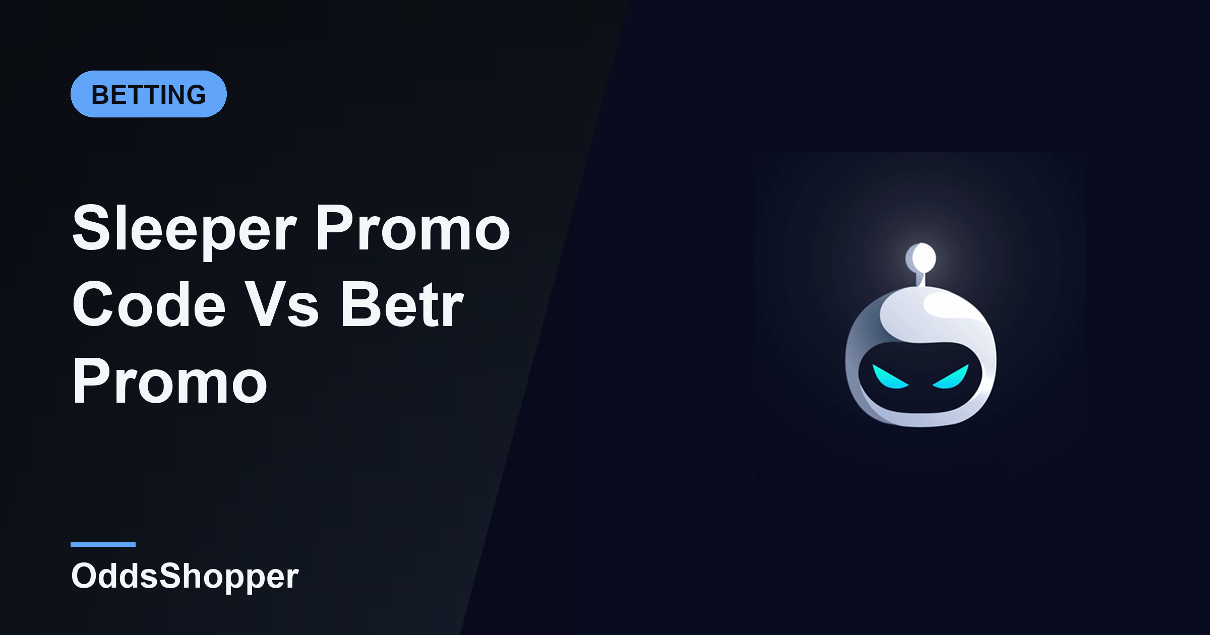 Sleeper Promo Code Vs Betr Promo Code (2026)