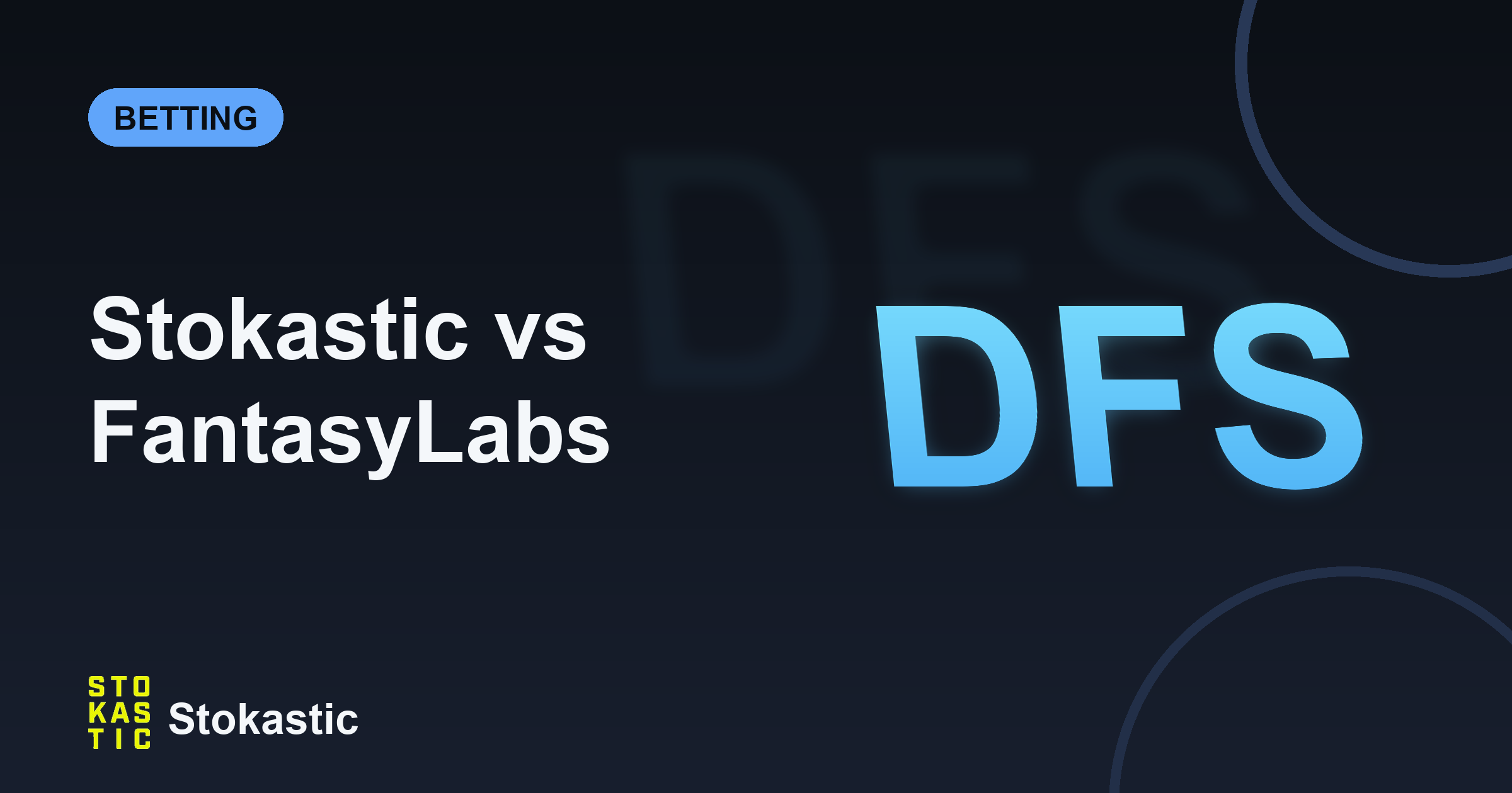 Stokastic Vs FantasyLabs: Which NFL DFS Tool Wins In 2026?