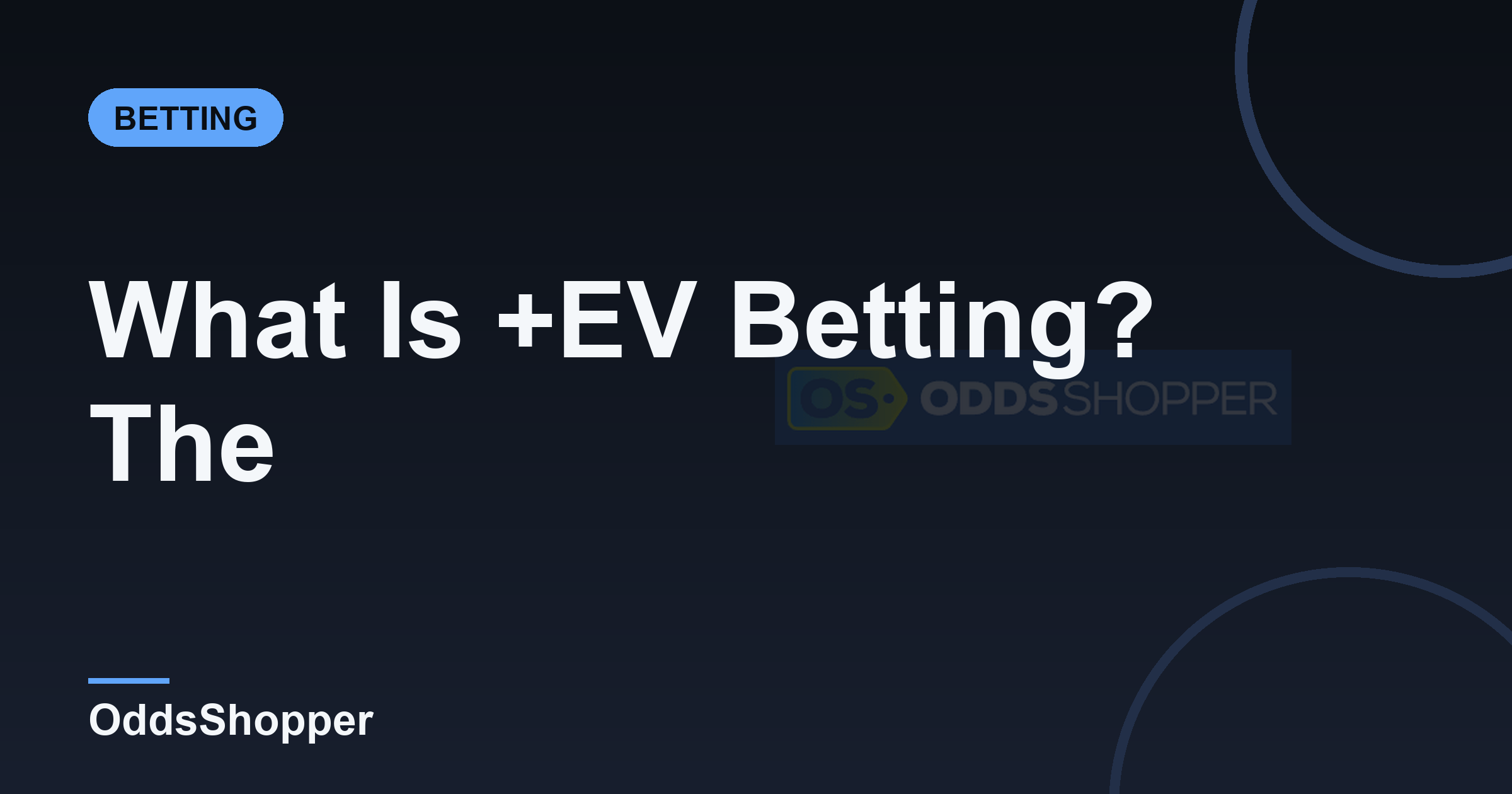 What Is +EV Betting? The Strategy That Wins Long-Term