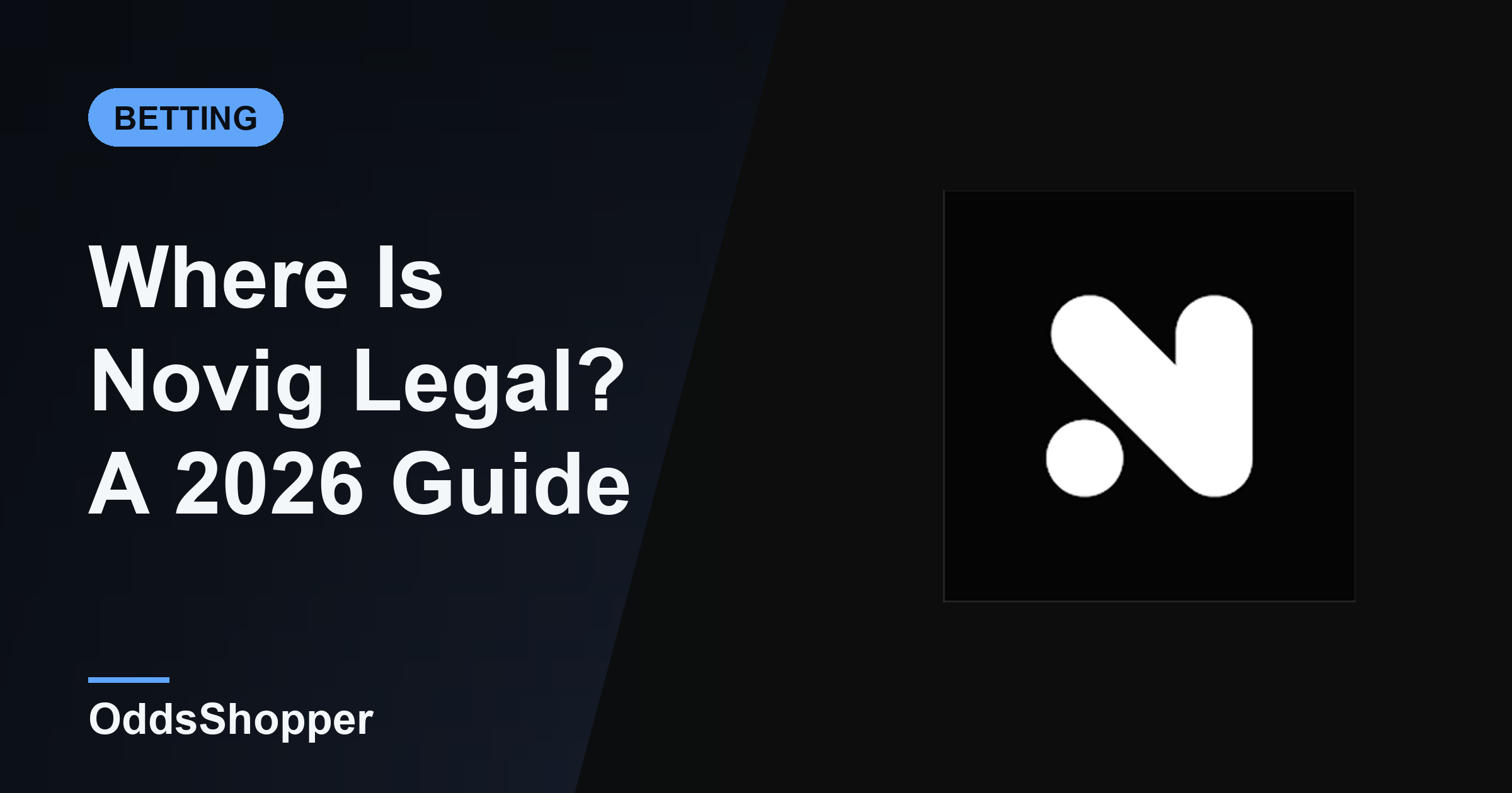 Where Is Novig Legal? 2026 State-By-State Guide