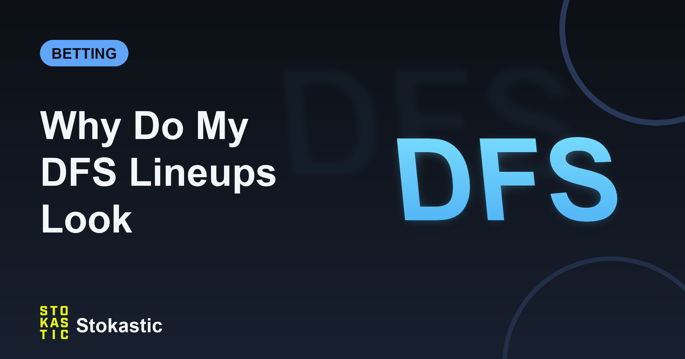 Why Do My DFS Lineups Look The Same?