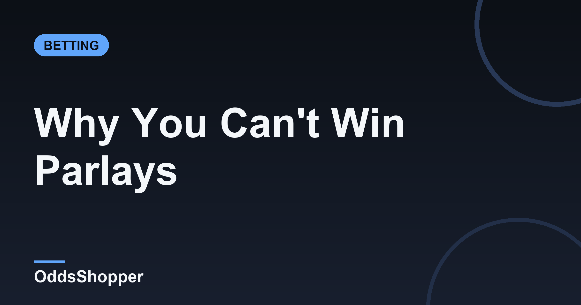 Why You Can't Win Parlays (And How To Win Them)