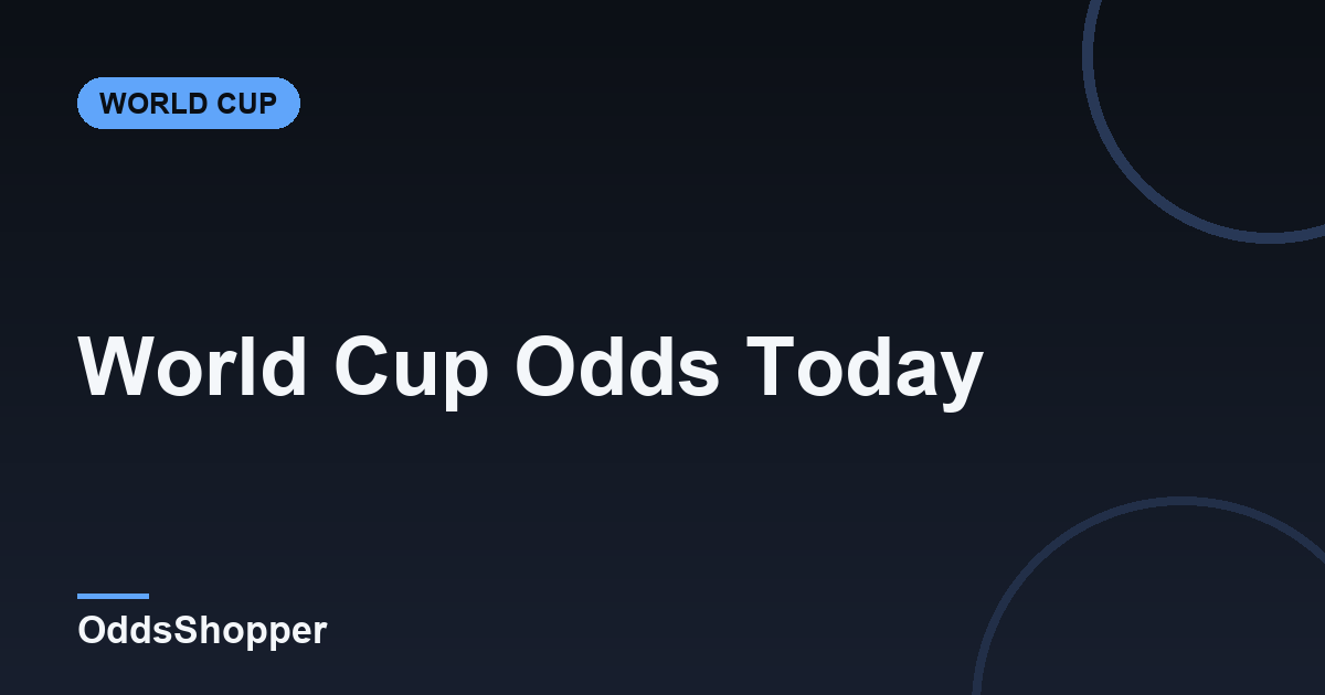 World Cup Odds Today: Games, Lines & How to Bet